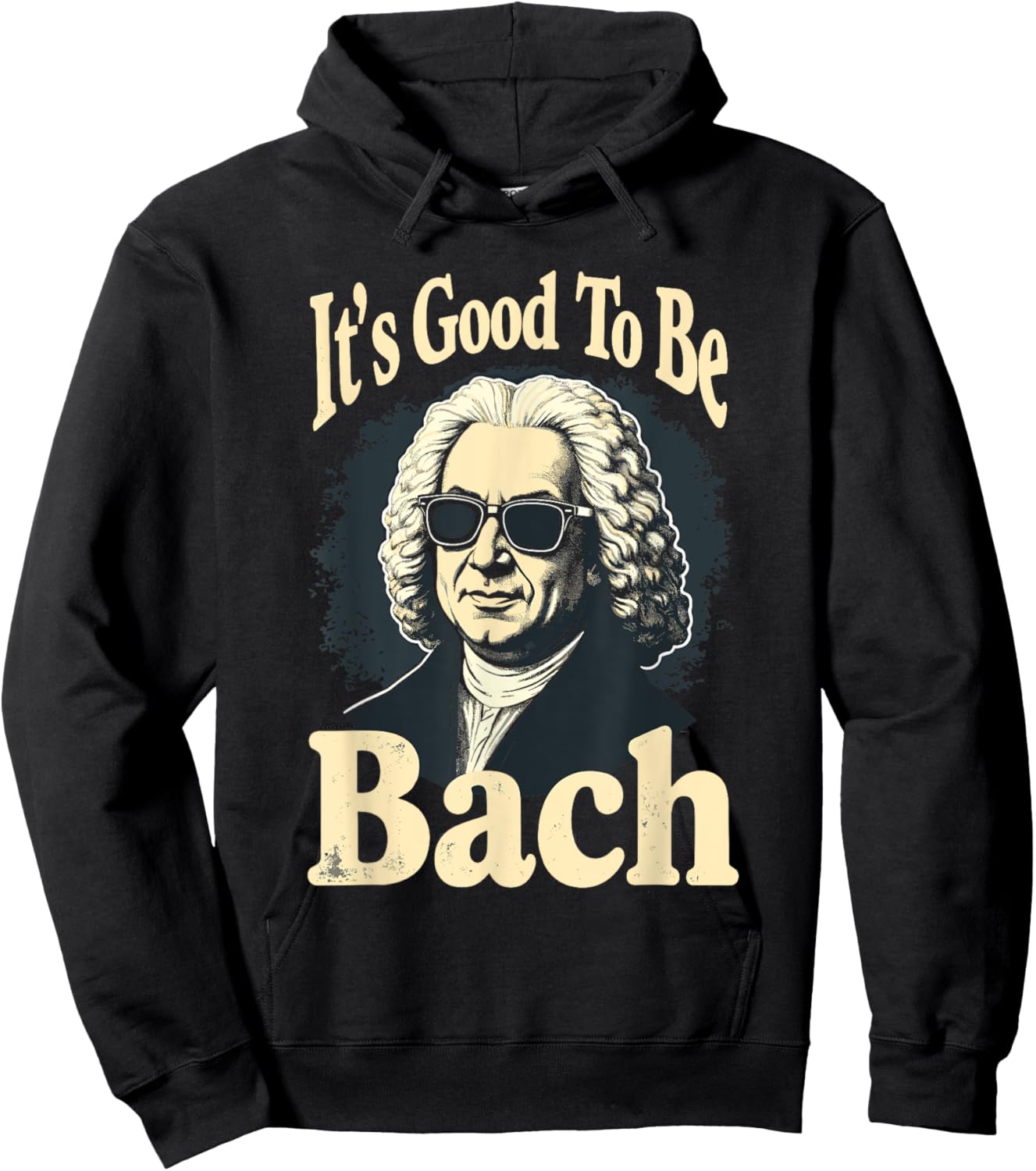 Johann Sebastian Bach Good To Be Back, Funny Classical Music Hoodie - Hoodie | Black