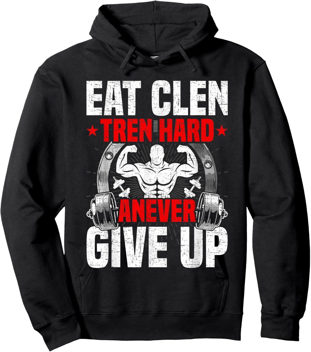 Eat Clen Tren Hard ANever Give Up Bodybuilding Weightlifting Hoodie - Hoodie | Black
