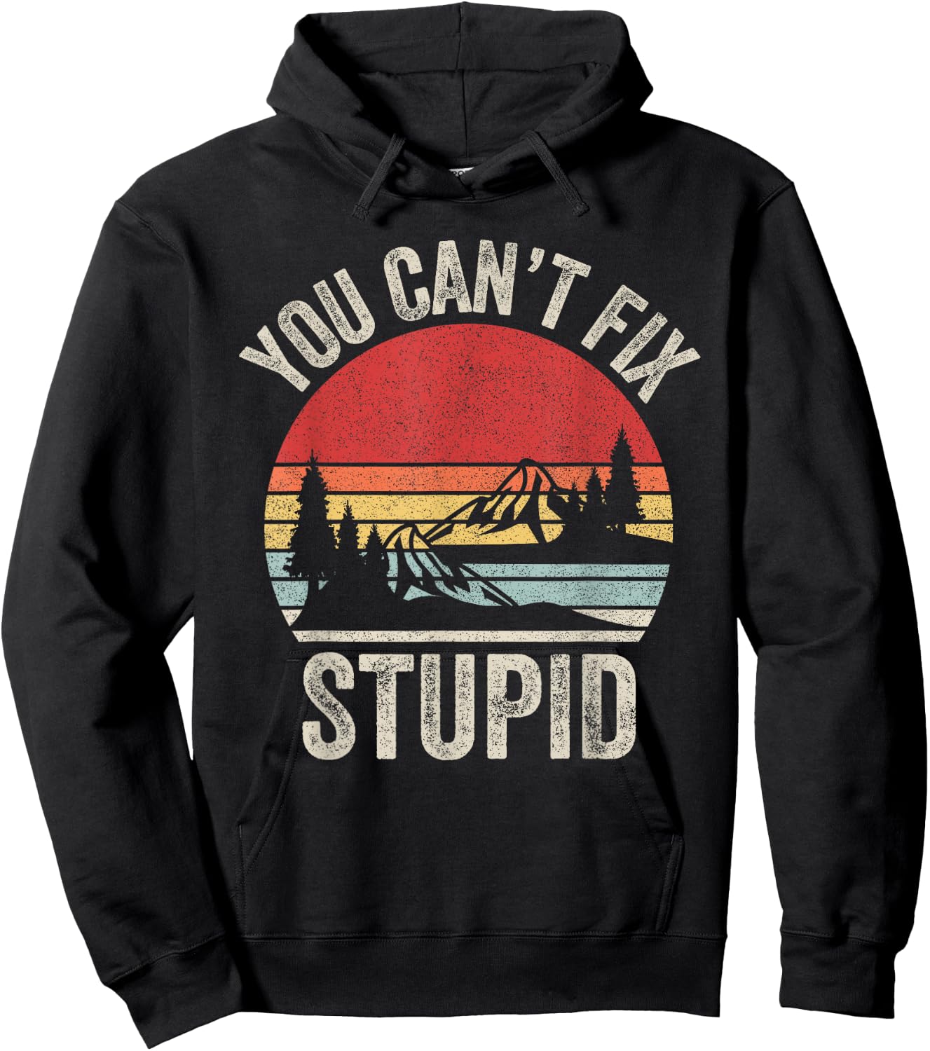 Vintage Retro You Can't Fix Stupid Funny Hoodie - Hoodie | Black