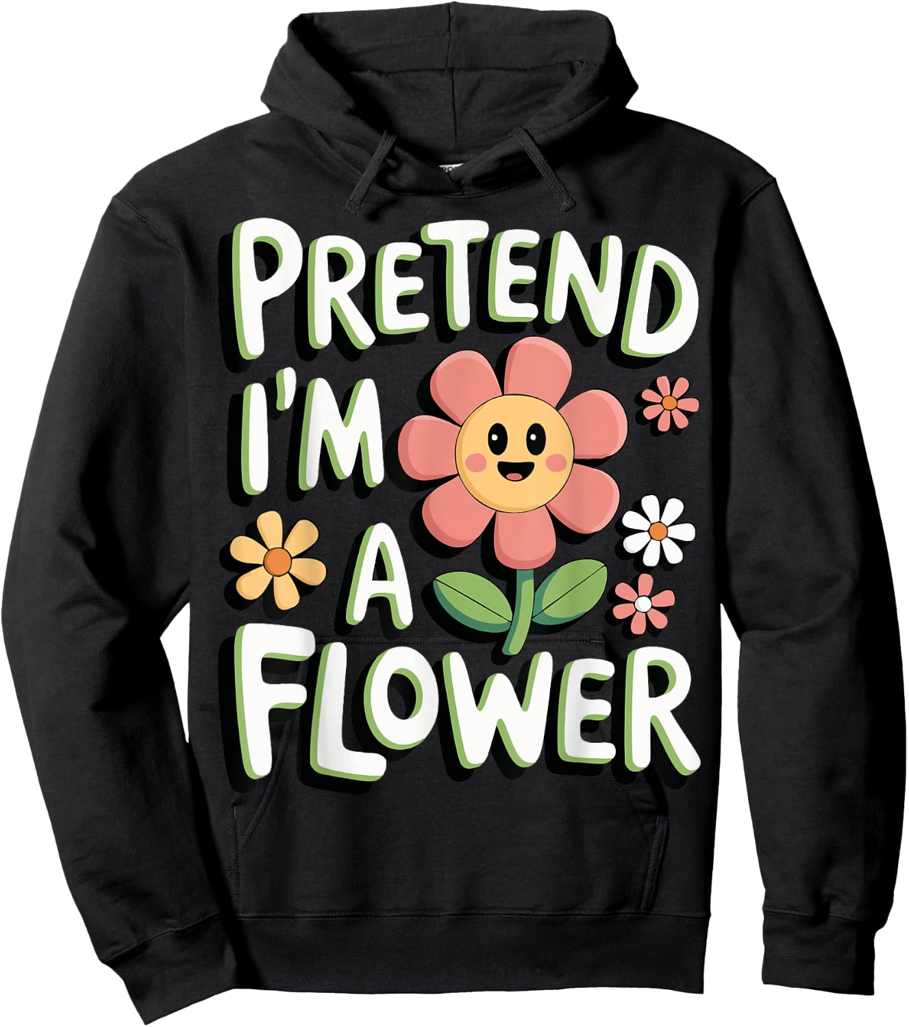 Pretend I'm A Flower Hoodie - Hoodie | Black