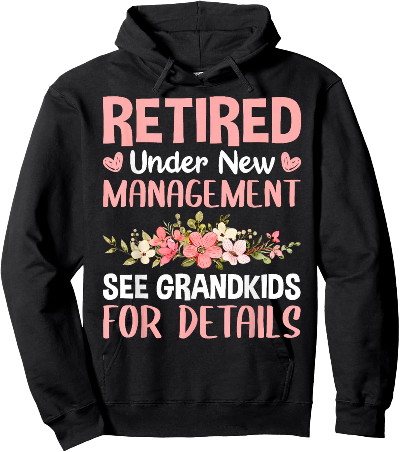 Retired Under New Management See Grandkids Funny Retirement Hoodie - Hoodie | Black