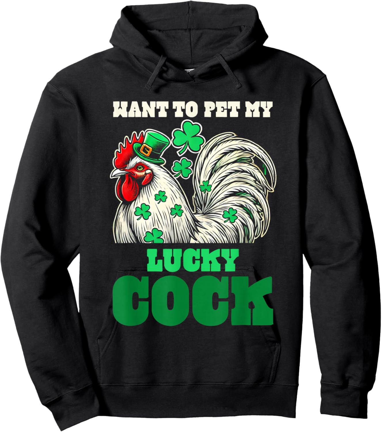 Want To Pet My Lucky Cock Funny St Patrick Day Farm Animal Hoodie - Hoodie | Black