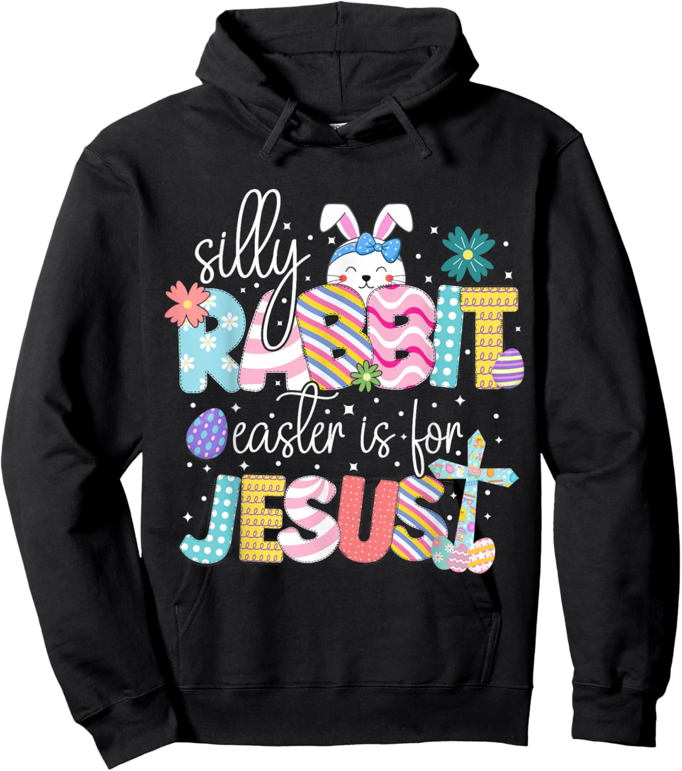 Silly Rabbit Easter Is For Jesus Cute Bunny Christian Faith Hoodie - Hoodie | Black