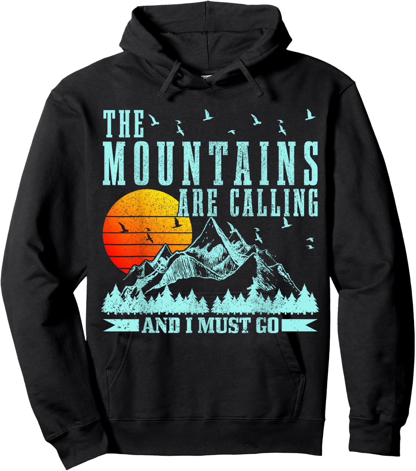 The Mountains Are Calling & I Must Go Mountains Hiking Climbing Hoodie - Hoodie | Black