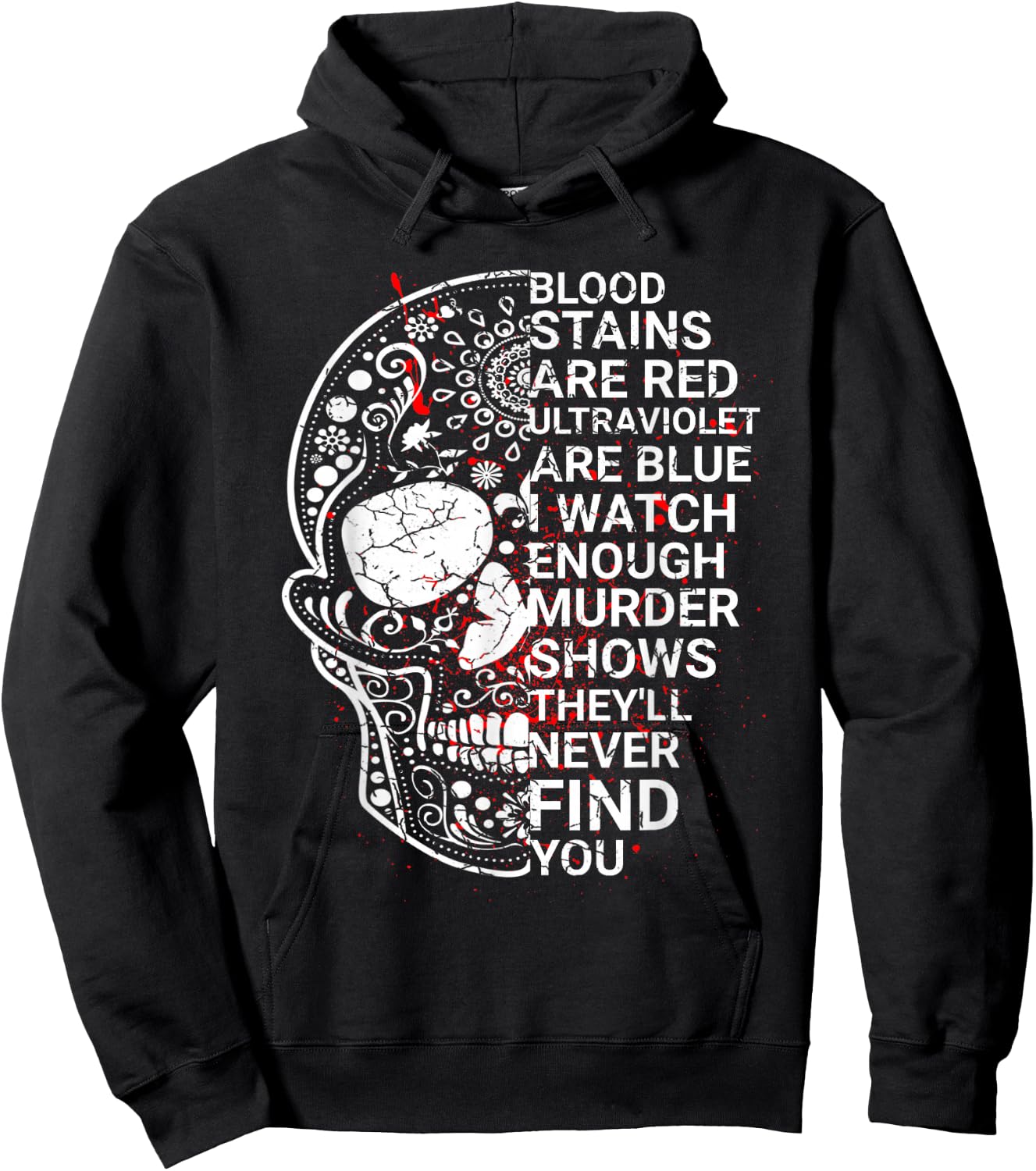 Blood stains are red ultraviolet lights are blue Hoodie - Hoodie | Black