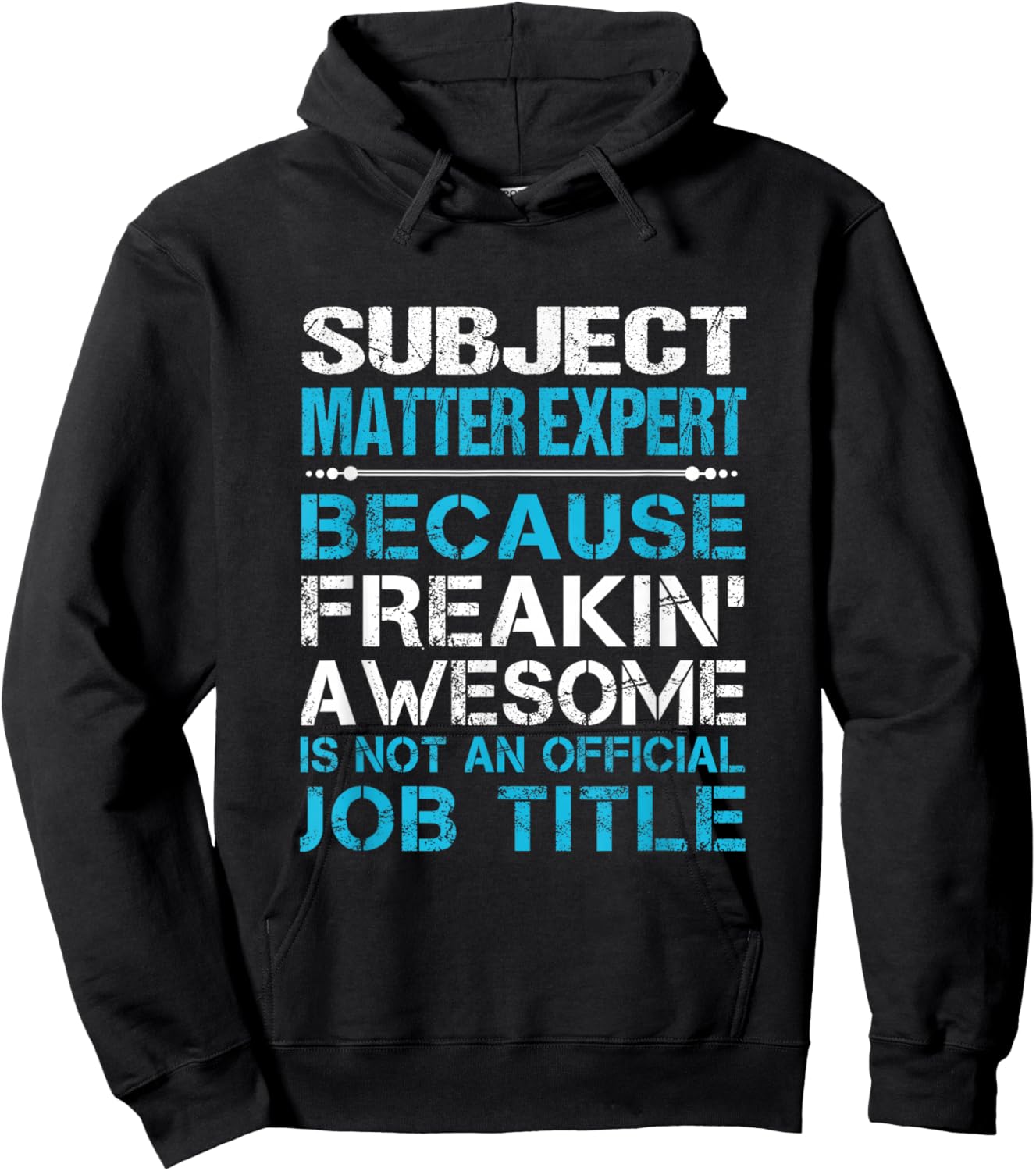 Subject Matter Expert - Freaking Awesome Hoodie - Hoodie | Black