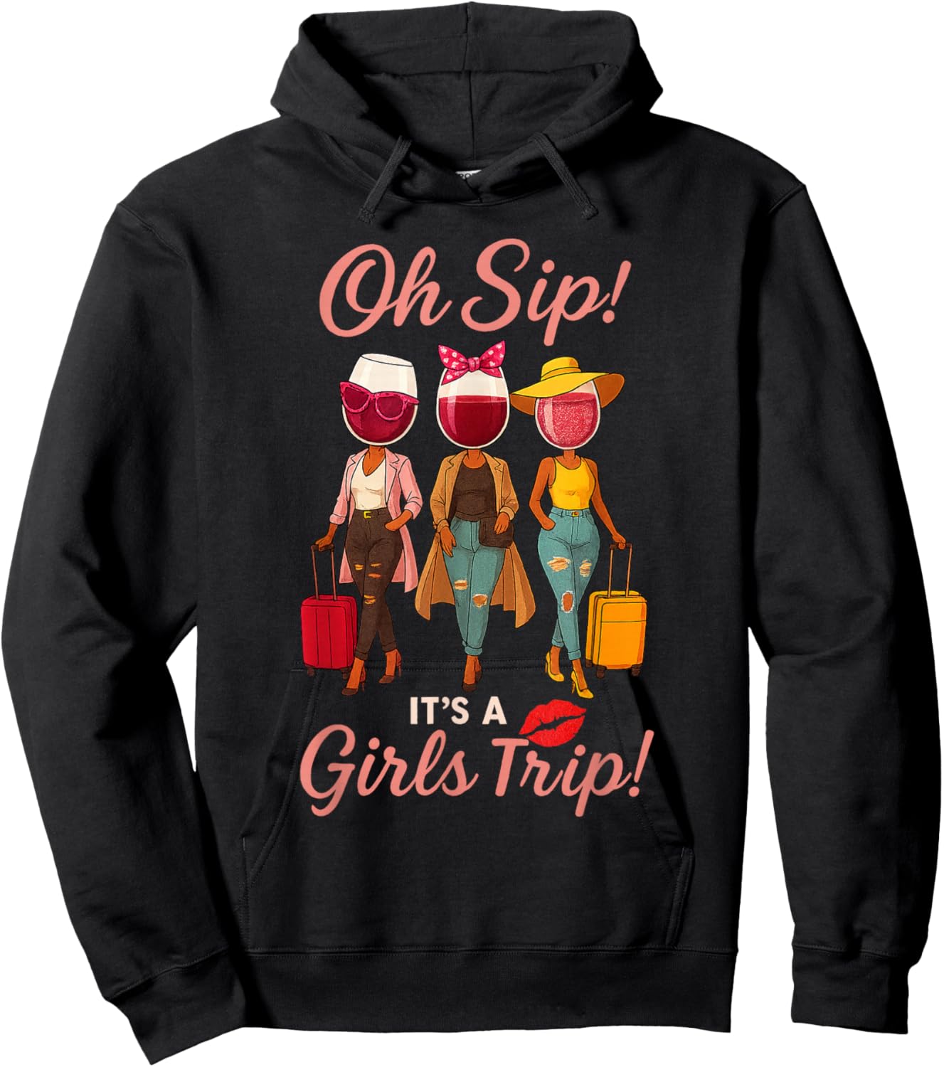 Oh Sip It's A Girls Trip Vacation Wine Party Women Queen Hoodie - Hoodie | Black