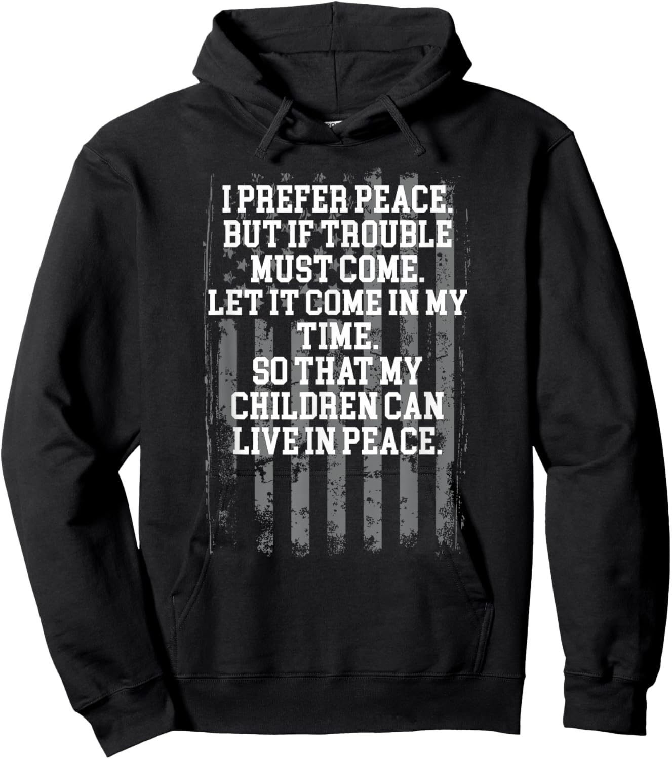 I Prefer Peace But If Trouble Must Come Let It Come Hoodie - Hoodie | Black