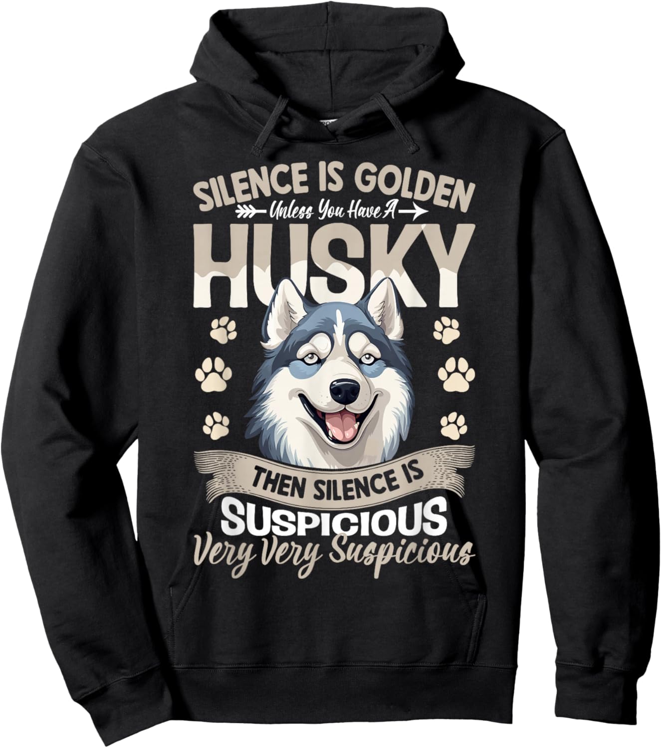 Silence Is Golden Unless You Have A Husky Then Silence Is Hoodie - Hoodie | Black