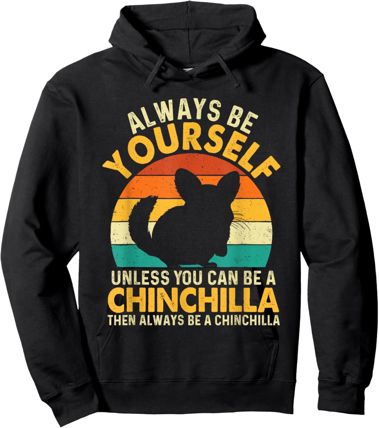 Always Be Yourself - Animal Whisperer Chinchilla Lover Hoodie - Hoodie | Black