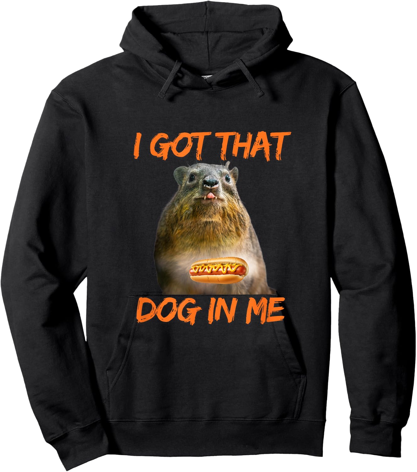 I Got That Dog In Me Hyrax Animal Funny meme Women Hoodie - Hoodie | Black