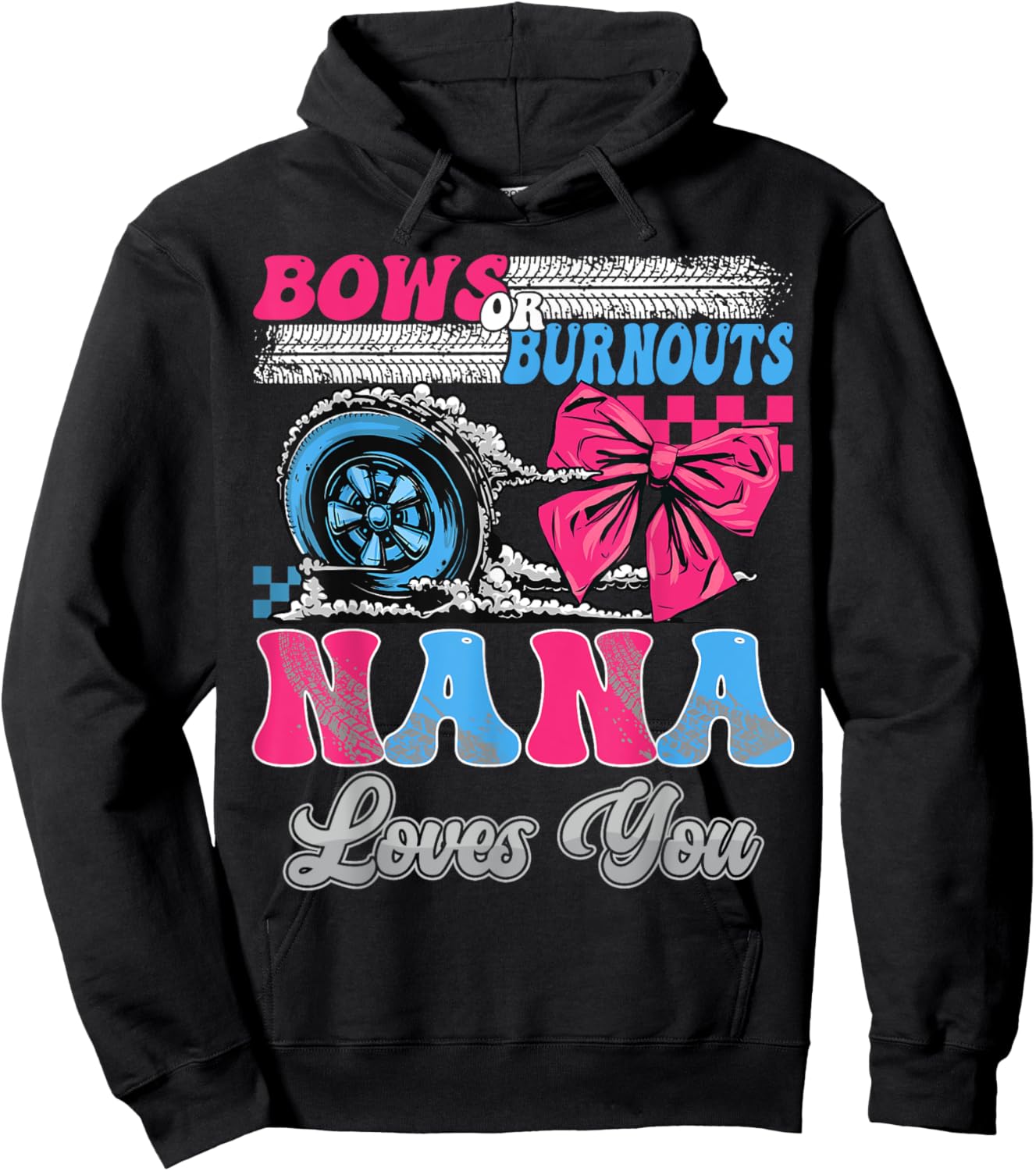 Burnouts or Bows Nana Loves You Gender Reveal Party Hoodie - Hoodie | Black