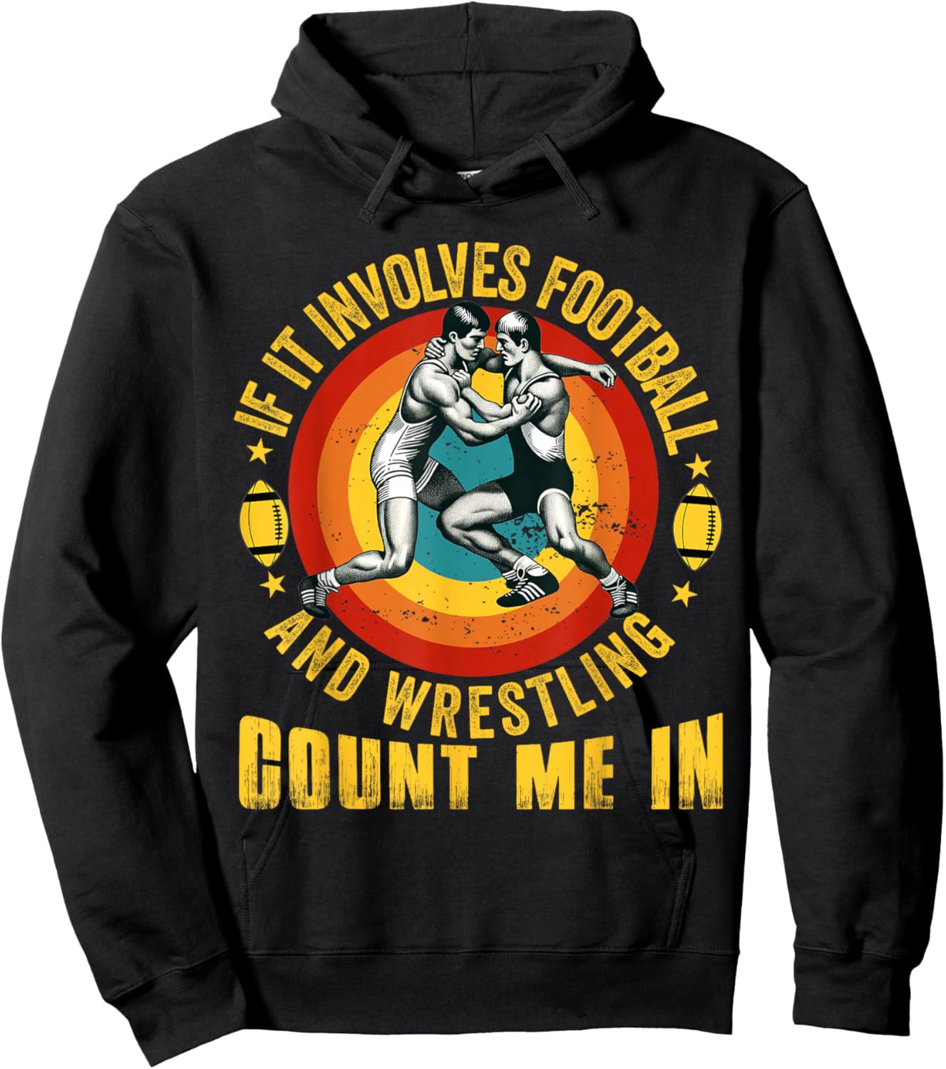 If It Involves Football and Wrestling Count Me in Wrestler Hoodie - Hoodie | Black