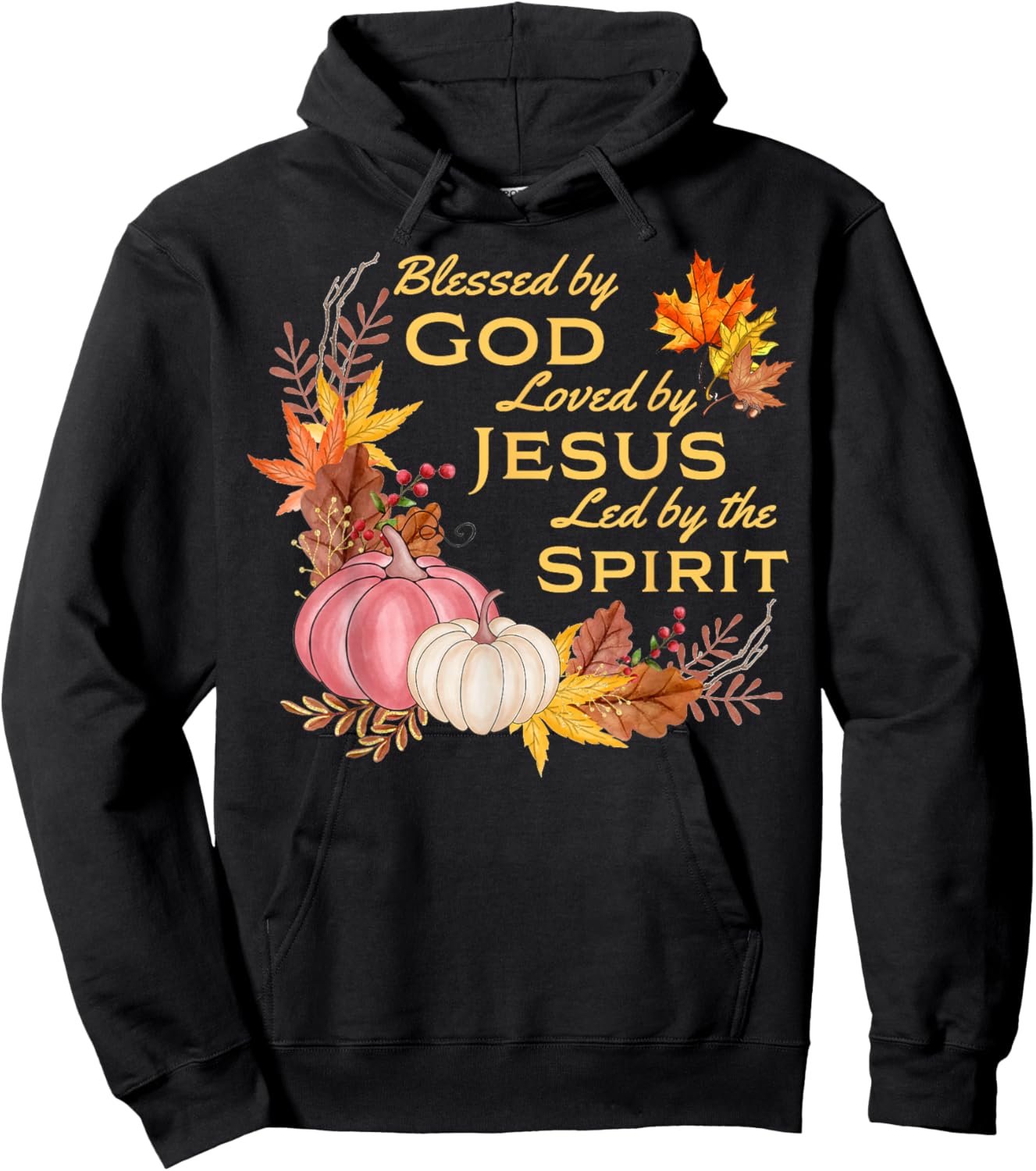 Blessed By God - Loved By Jesus, Fall Harvest Hoodie - Hoodie | Black