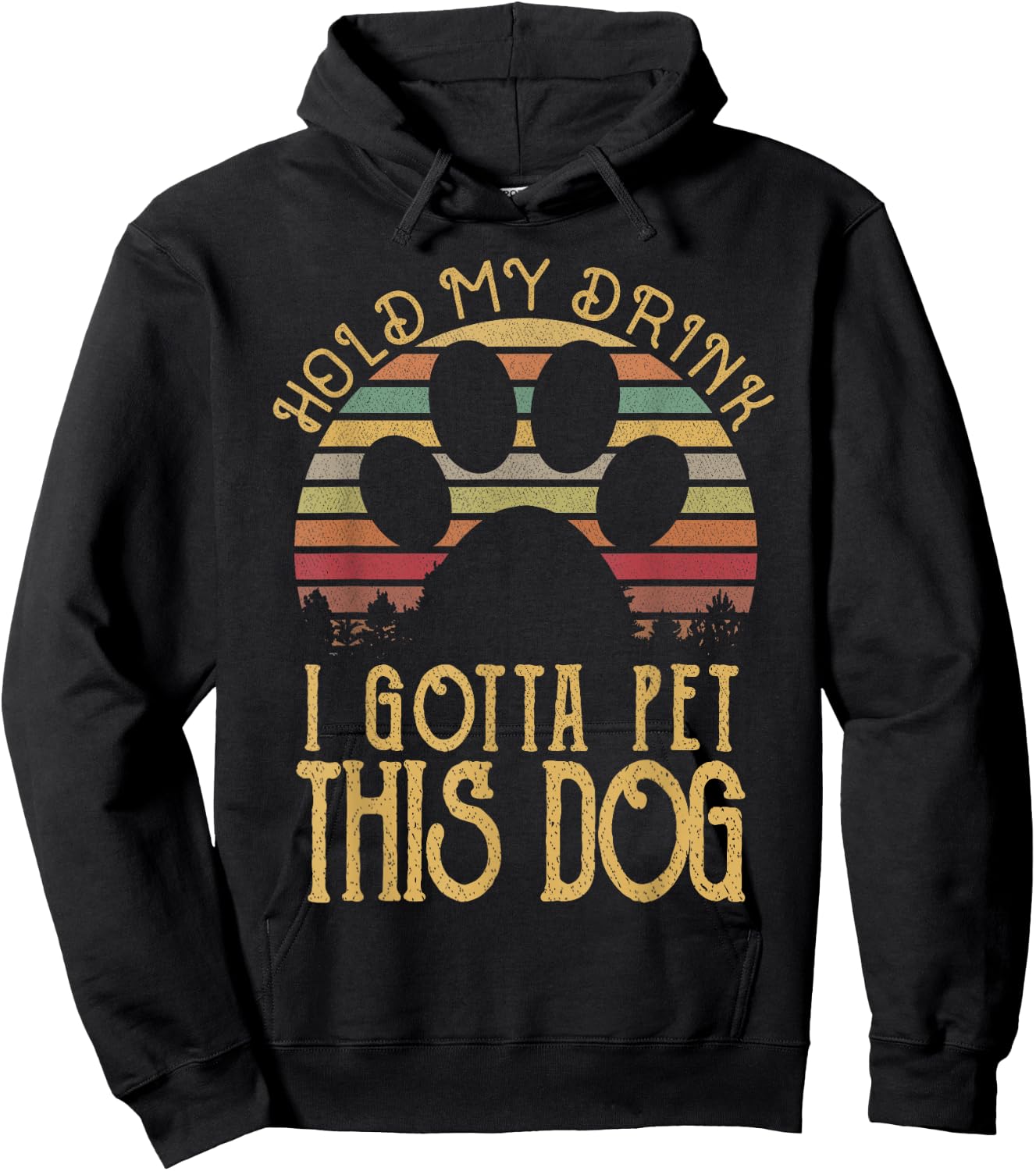 Hold My Drink I Gotta Pet This Dog Funny Humor Gift Women Hoodie - Hoodie | Black