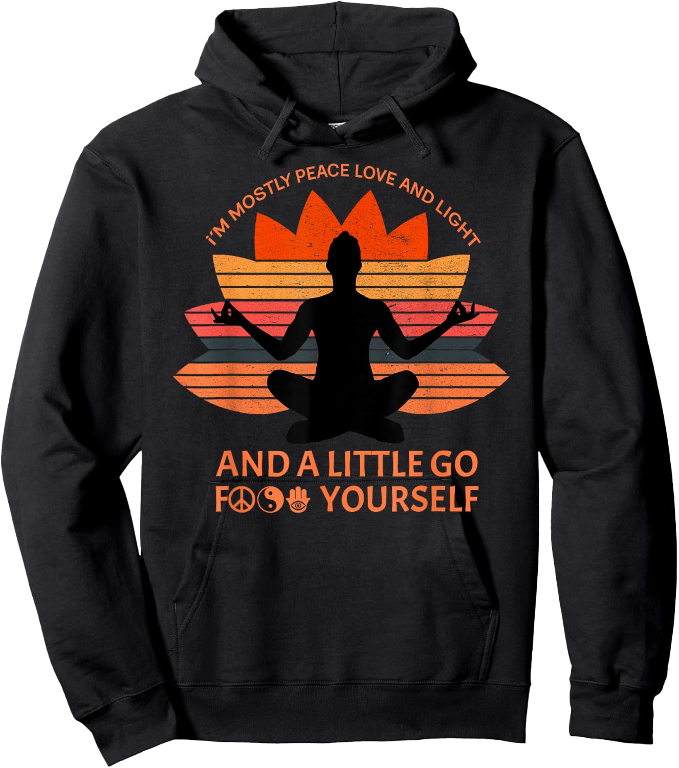 I'm Mostly Peace Love And Light A Little Go F Yourself Hoodie - Hoodie | Black