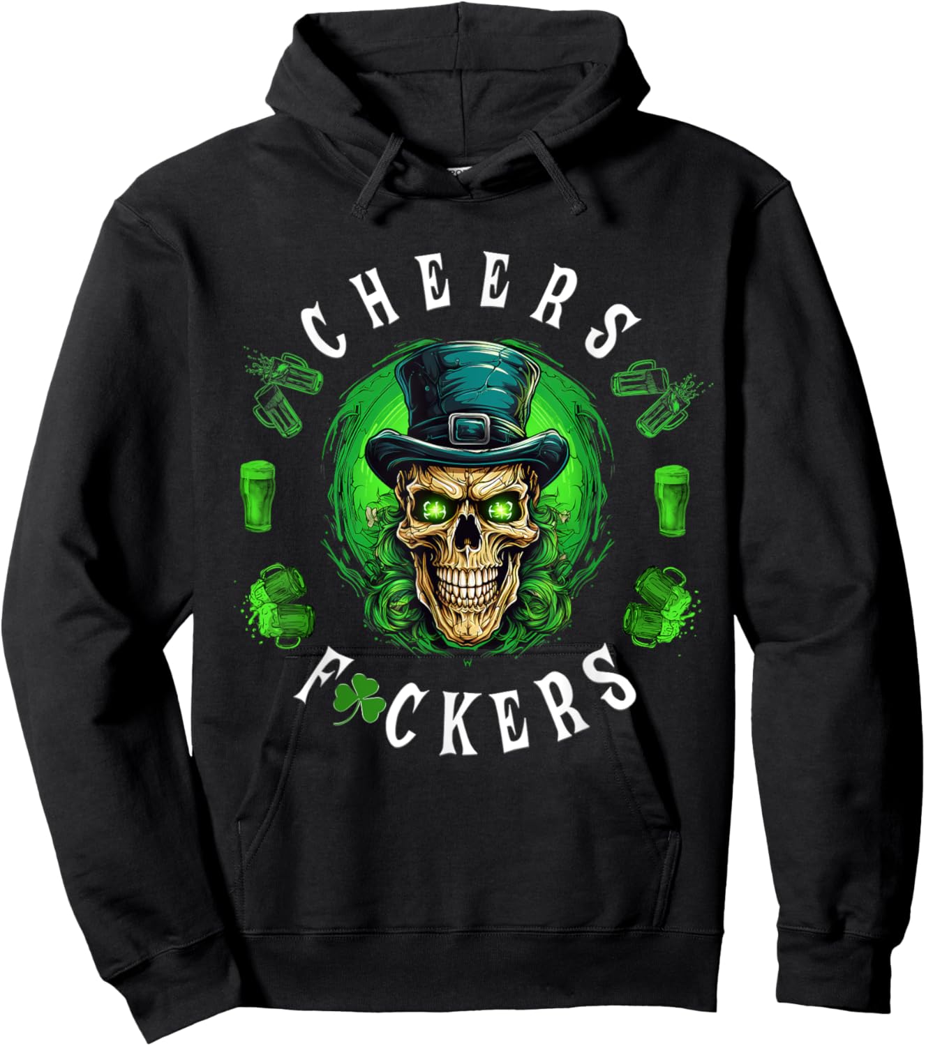 Cheers Fuckers St. Patrick's Day Irish Skull Beer Drinking Hoodie - Hoodie | Black