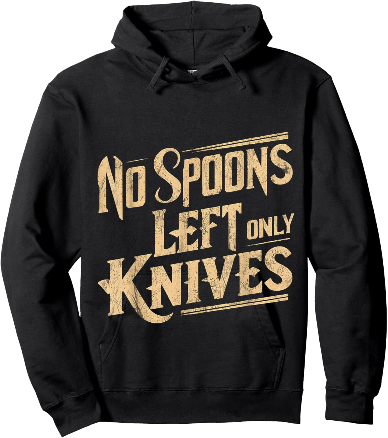 No Spoons Left Only Knives Hoodie - Hoodie | Black