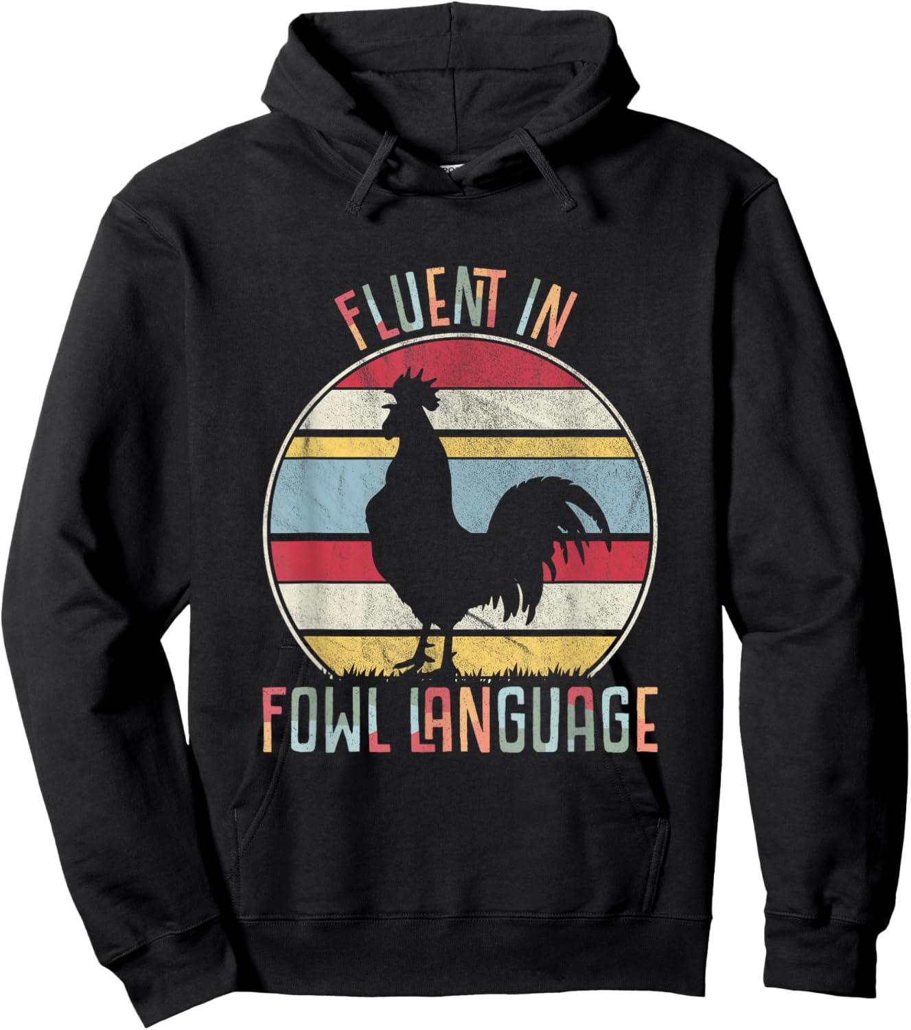 Fluent In Fowl Language Funny Novelty Hen Chicken Pet Lover Hoodie - Hoodie | Black