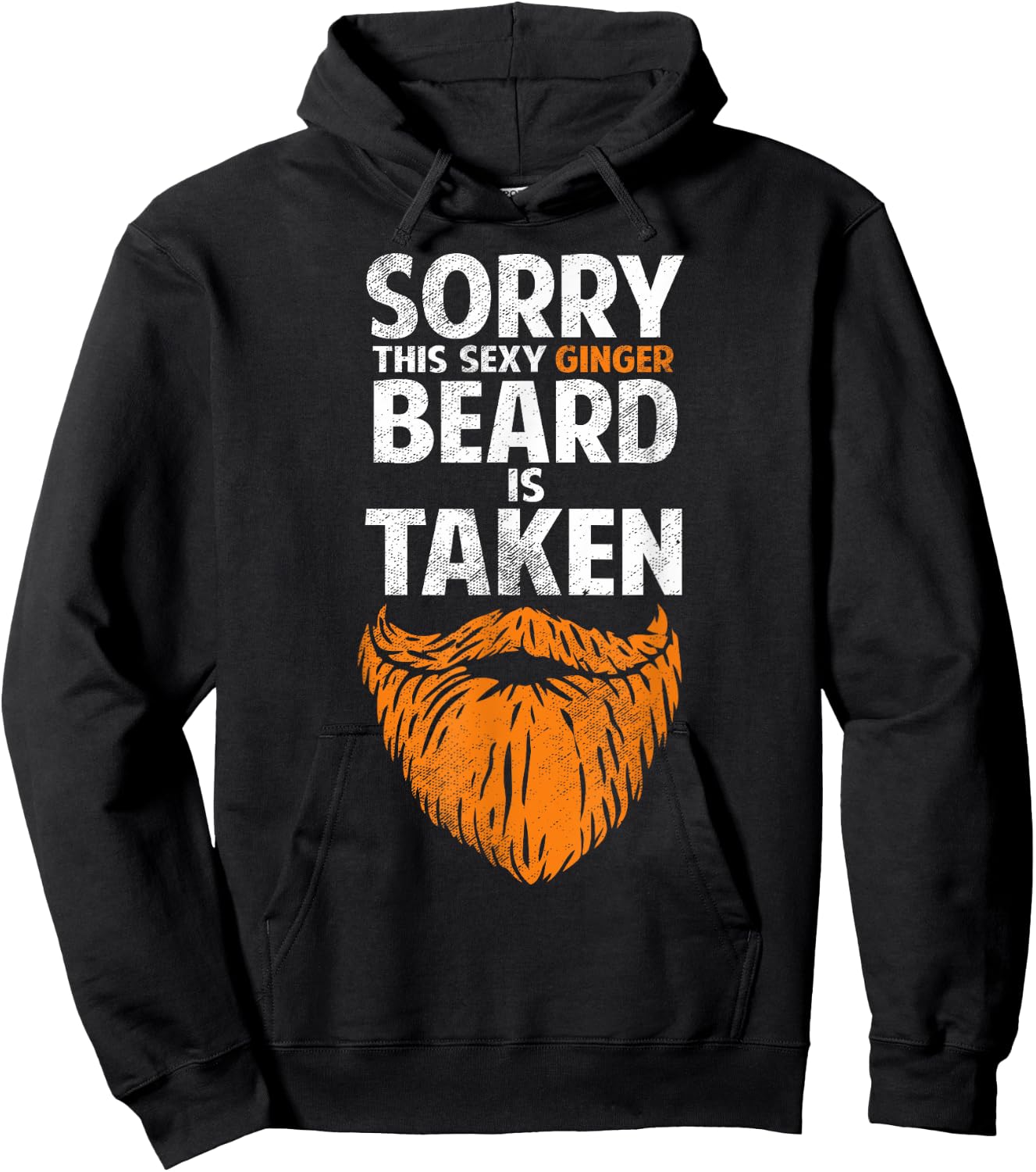 Sorry This Sexy Ginger Beard Is Taken Funny Dating Humor Hoodie - Hoodie | Black