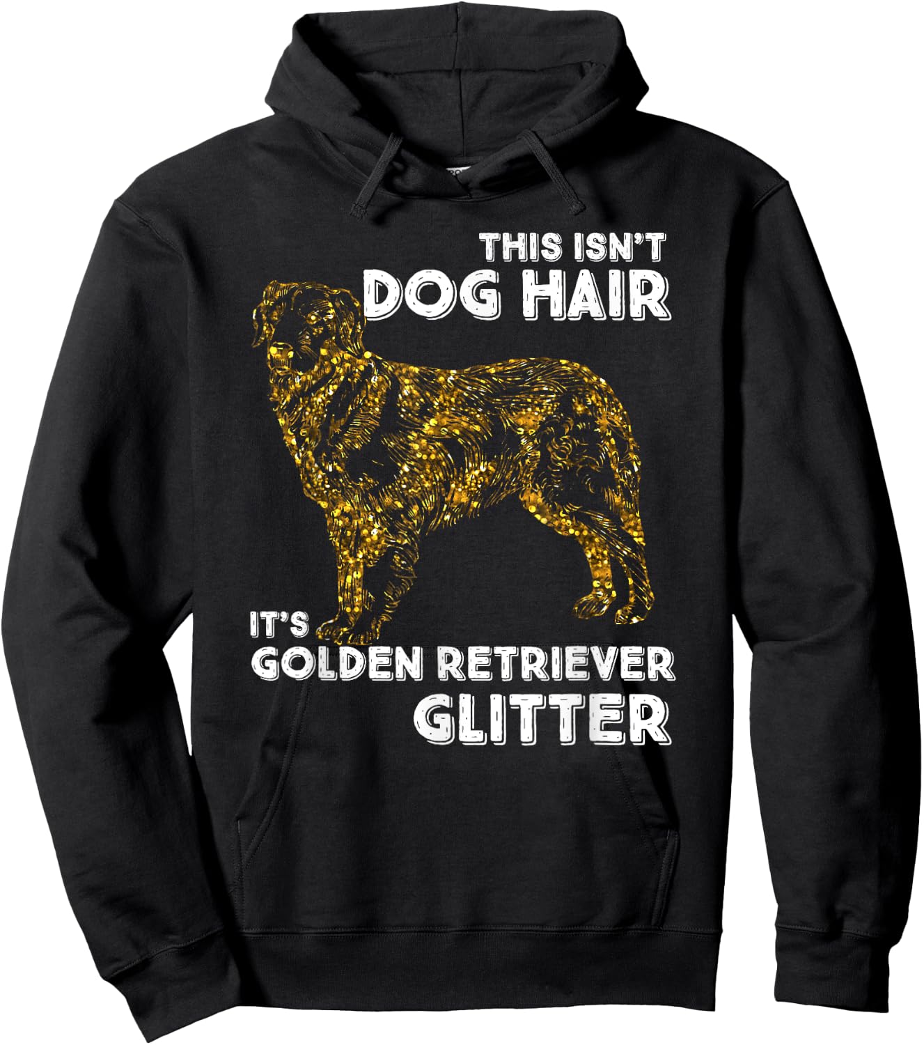 This Isn't Dog Hair, It's Golden Retriever Glitter Women Girls Kids Hoodie - Hoodie | Black