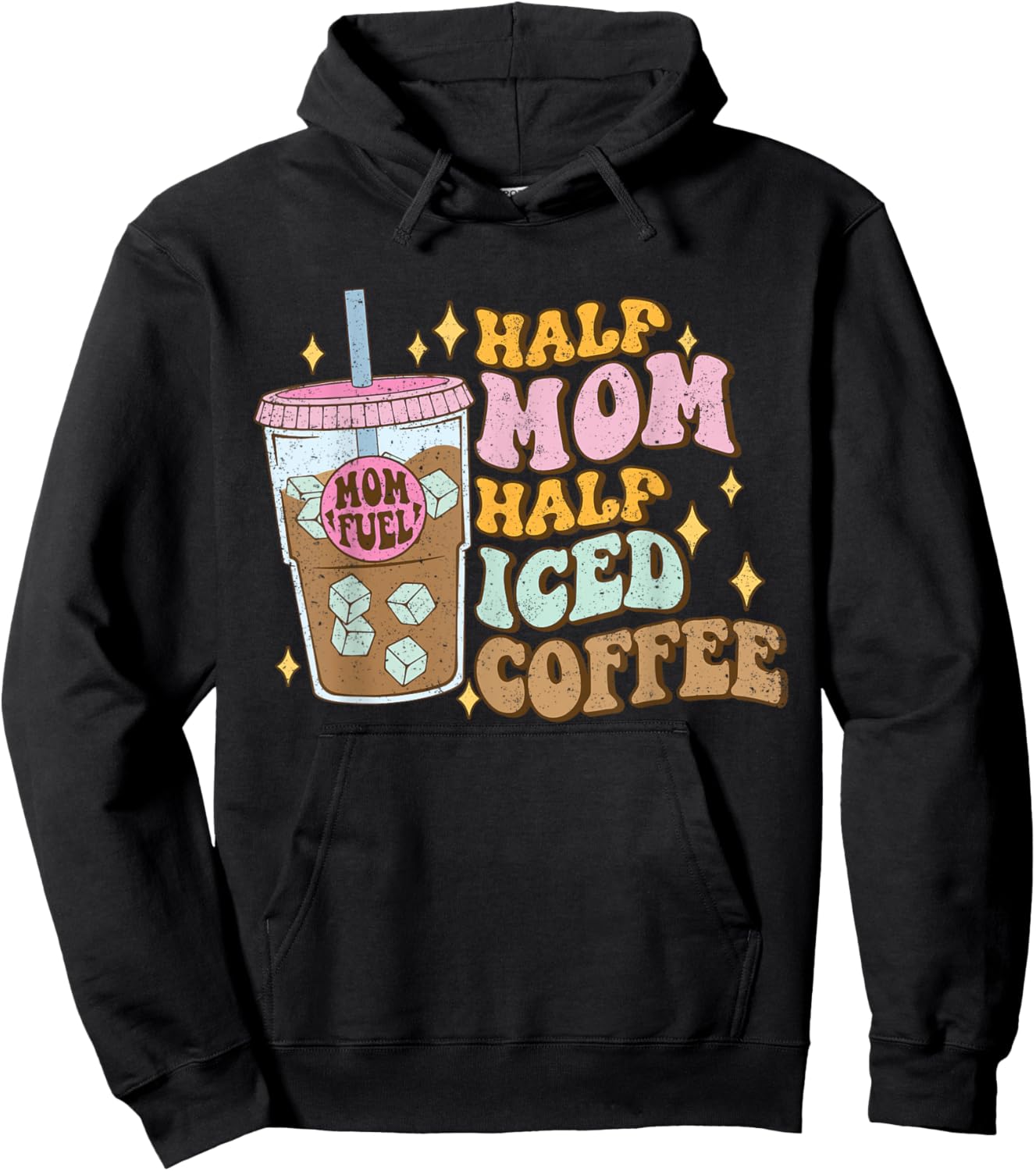 Half Mom Half Iced Coffee Lovers - Coffee Mom Coffee Mama Hoodie - Hoodie | Black