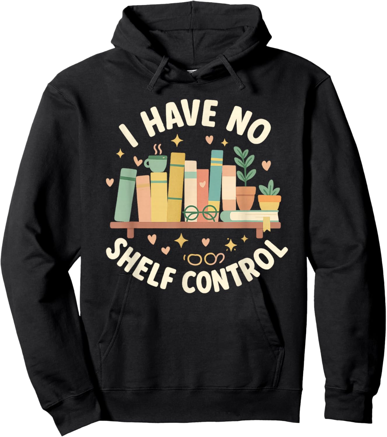 I Have No Shelf Control Funny Book Lover Graphic Hoodie - Hoodie | Black