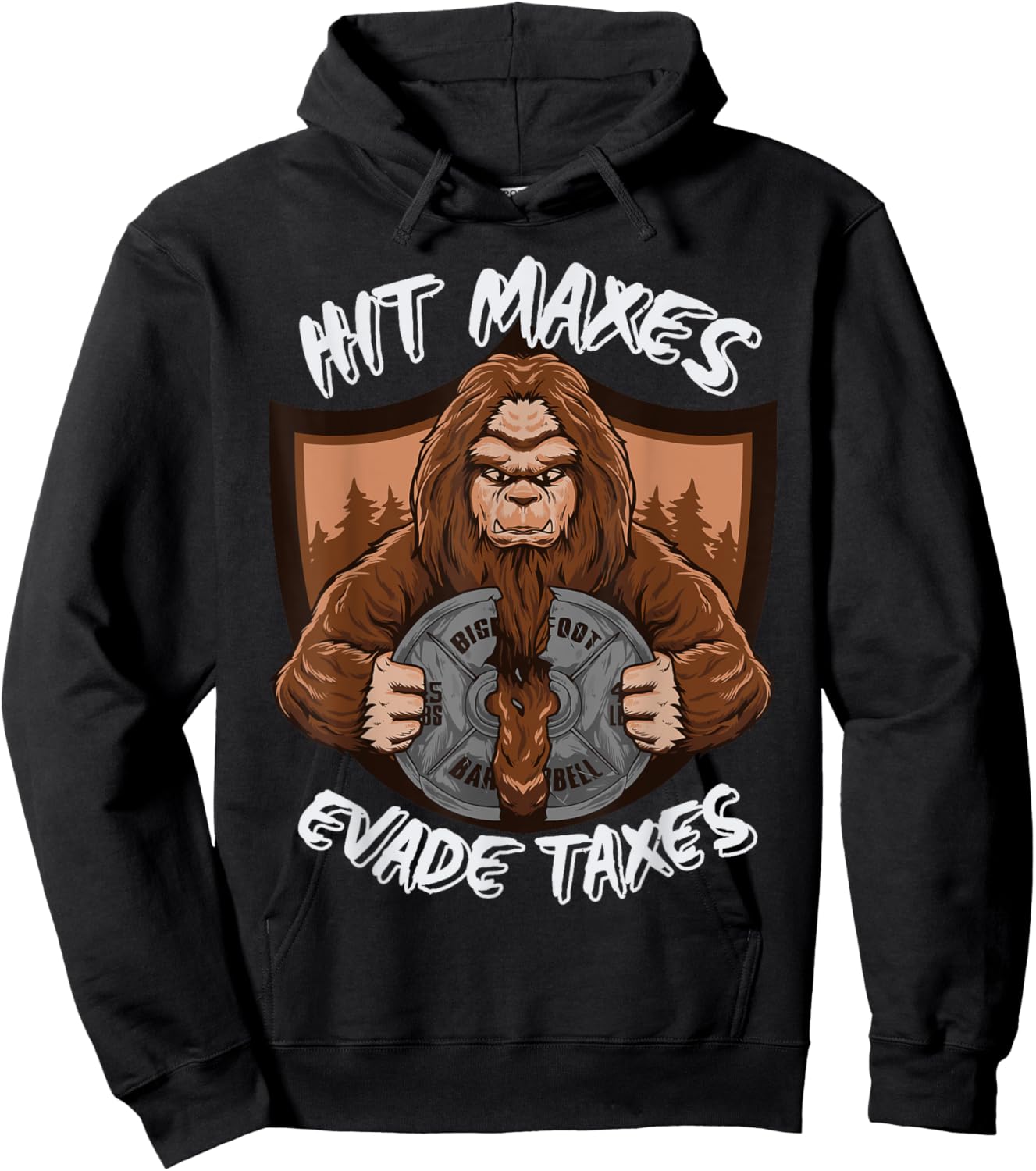Bigfoot Gym Weightlifting Hit Maxes Evade Taxes Workout Hoodie - Hoodie | Black