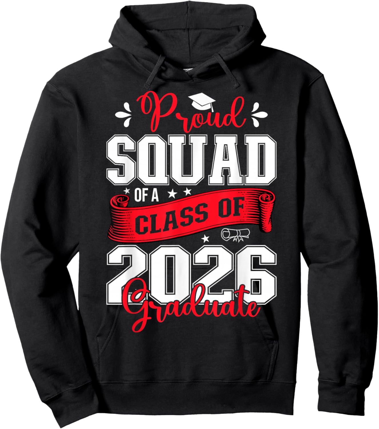 Proud Squad of a Class of 2026 Graduate for Graduation Hoodie - Hoodie | Black