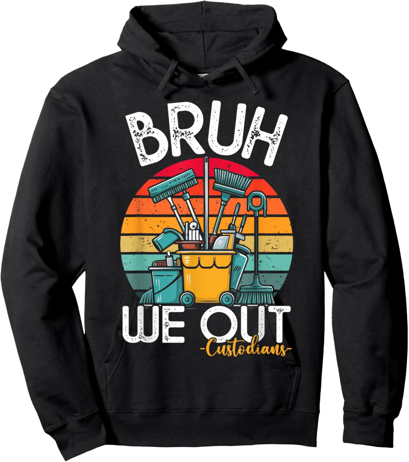 Bruh We Out Custodians Last Day of School School Custodians Hoodie - Hoodie | Black