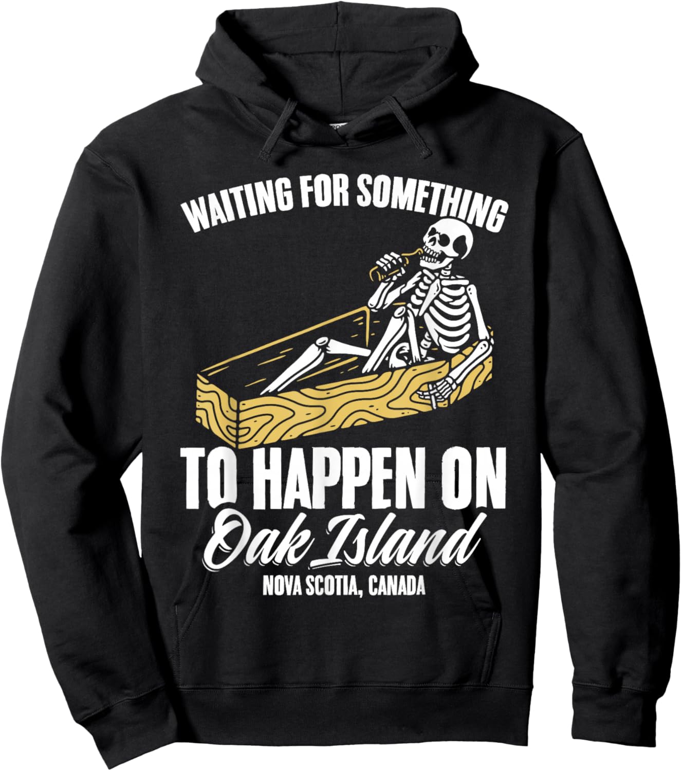 Funny Skeleton Waiting for Something To Happen on Oak Island Hoodie - Hoodie | Black