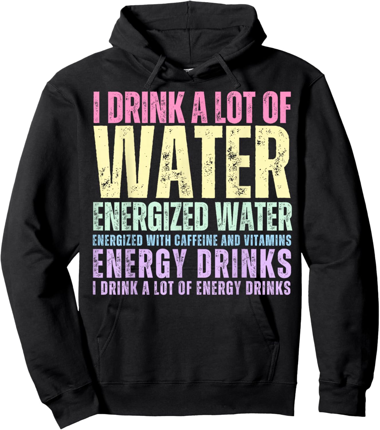 Funny Energy Drink Lover Joke I Drink A Lot Of Energy Drinks Hoodie - Hoodie | Black