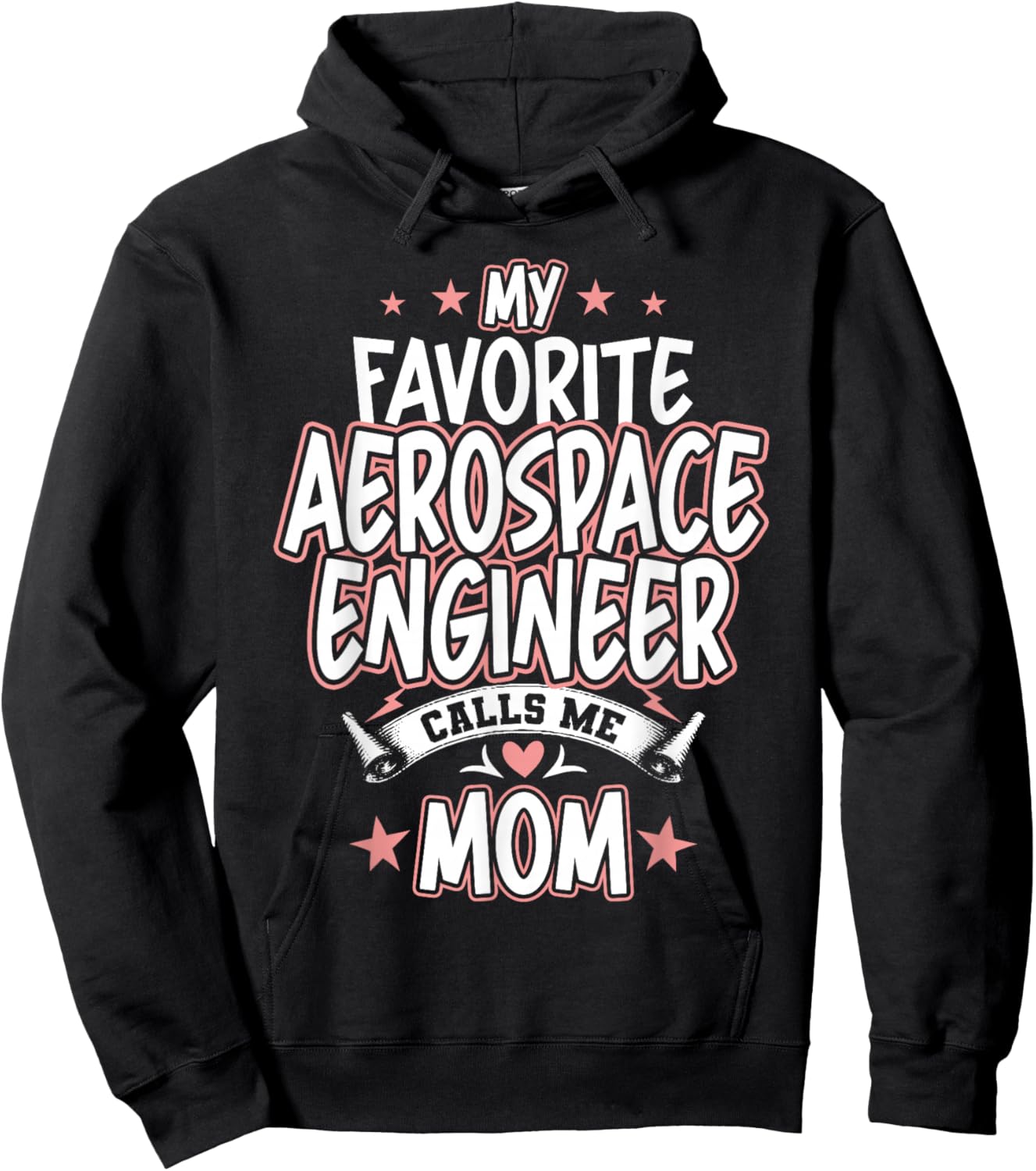 My Favorite Aerospace Engineer Calls Me MOM Hoodie - Hoodie | Black