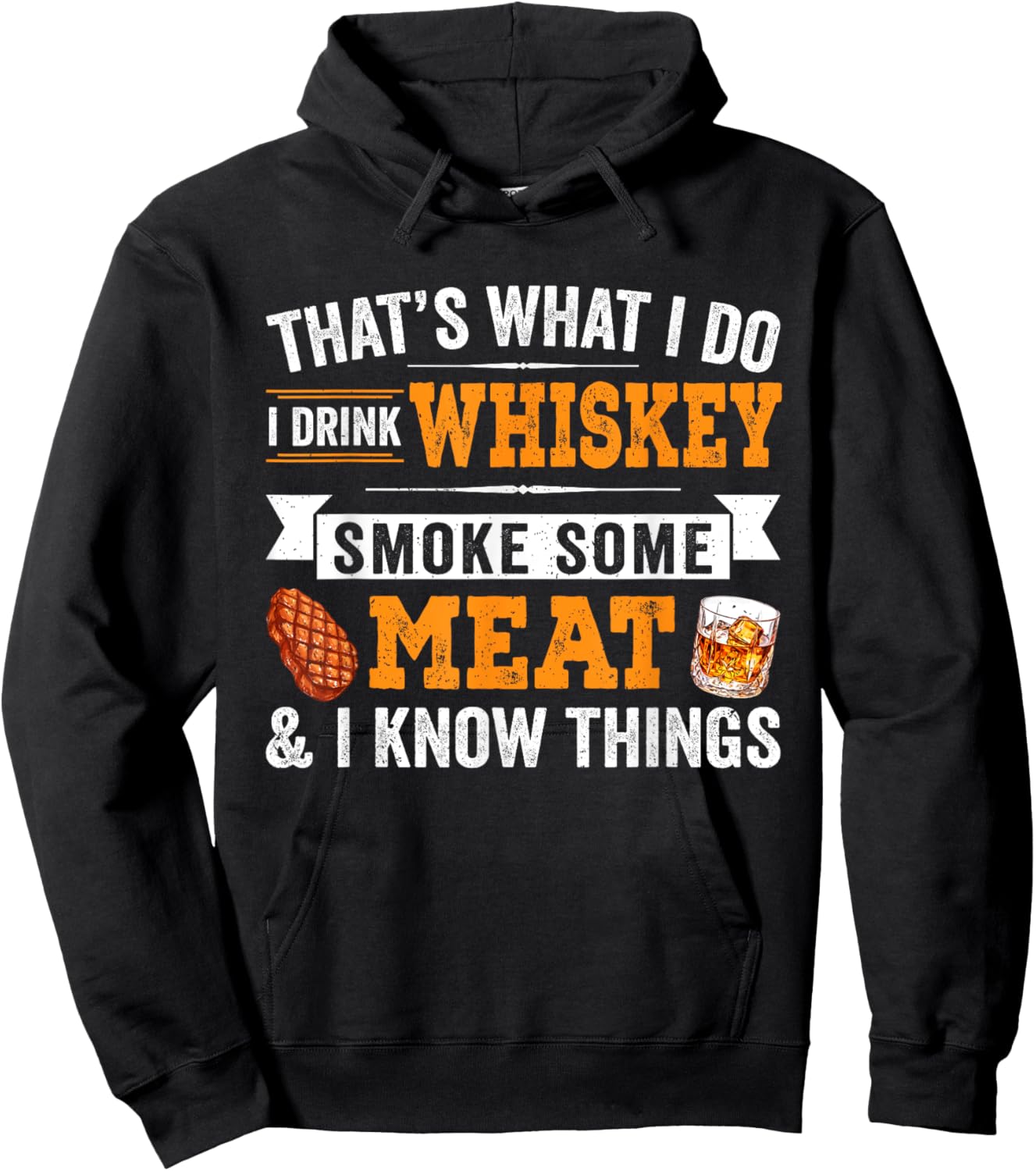 Funny I Drink Whiskey Smoke Some Meat And I Know Things Hoodie - Hoodie | Black
