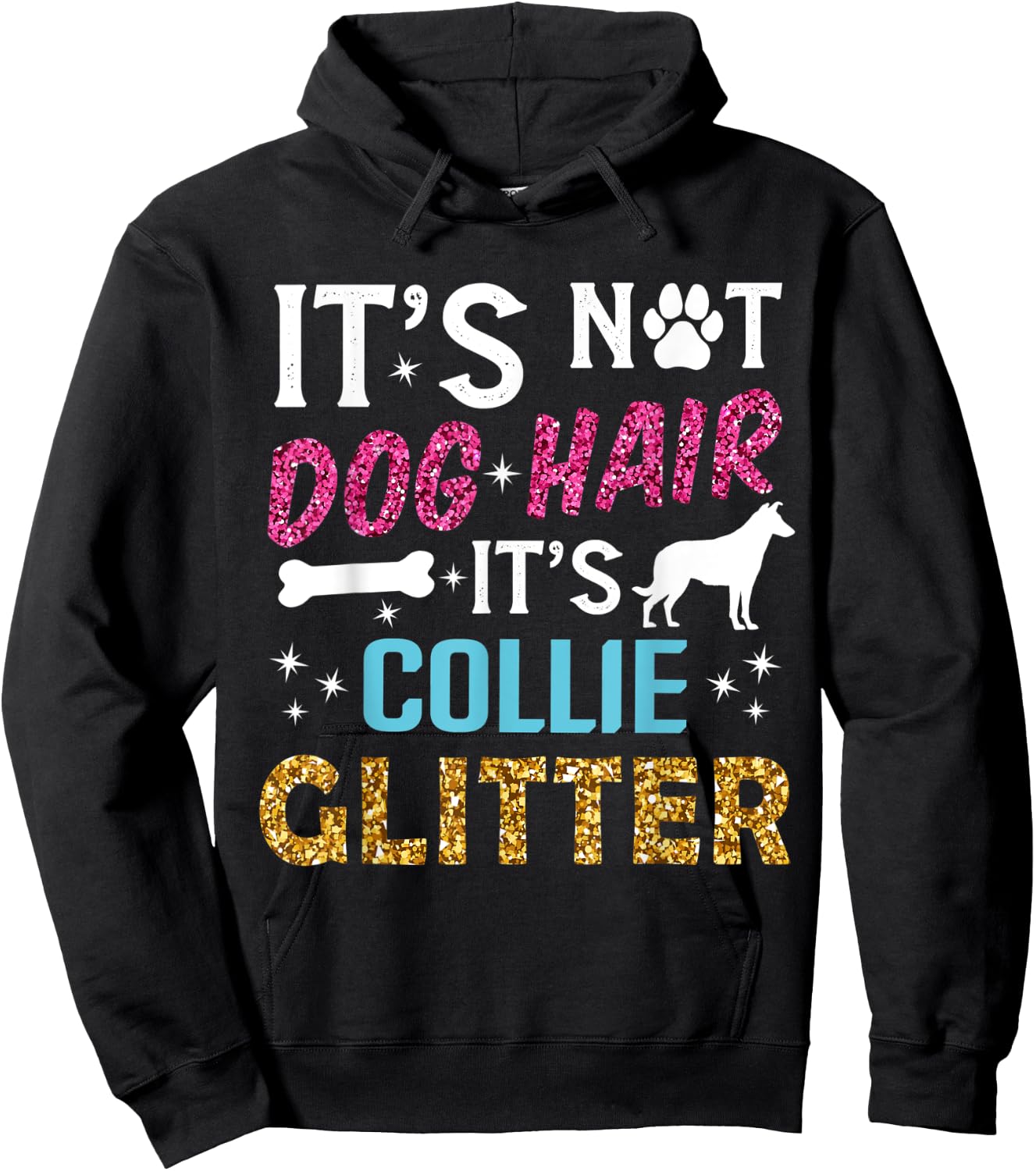 It's Not Dog Hair Its Collie Glitter Smooth Collie Dog Quote Hoodie - Hoodie | Black