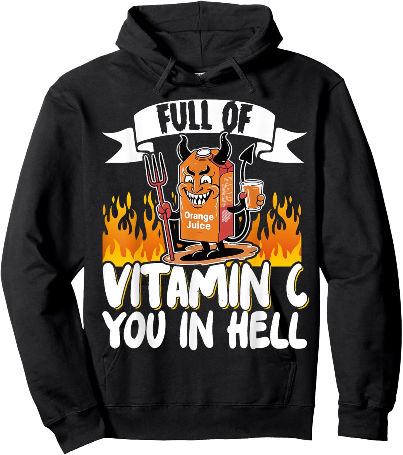 Full Of Vitamin C You In Hell Hoodie - Hoodie | Black