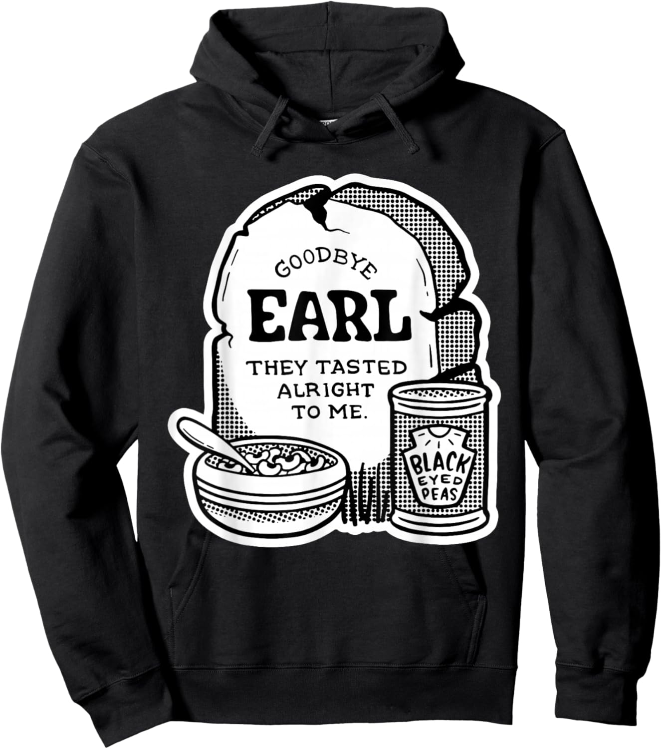 Goodbye Earl | Some Of Youl Don't Know What Happened To Earl Hoodie - Hoodie | Black