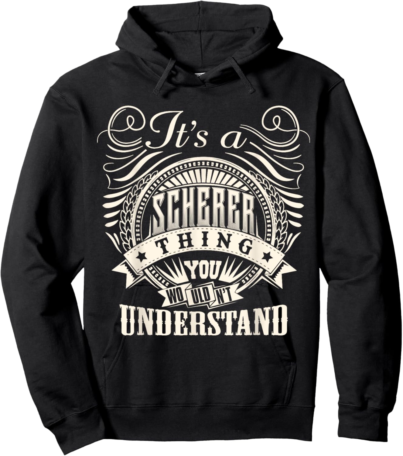It's A SCHERER Thing You Wouldn't Understand SCHERER Family Hoodie - Hoodie | Black