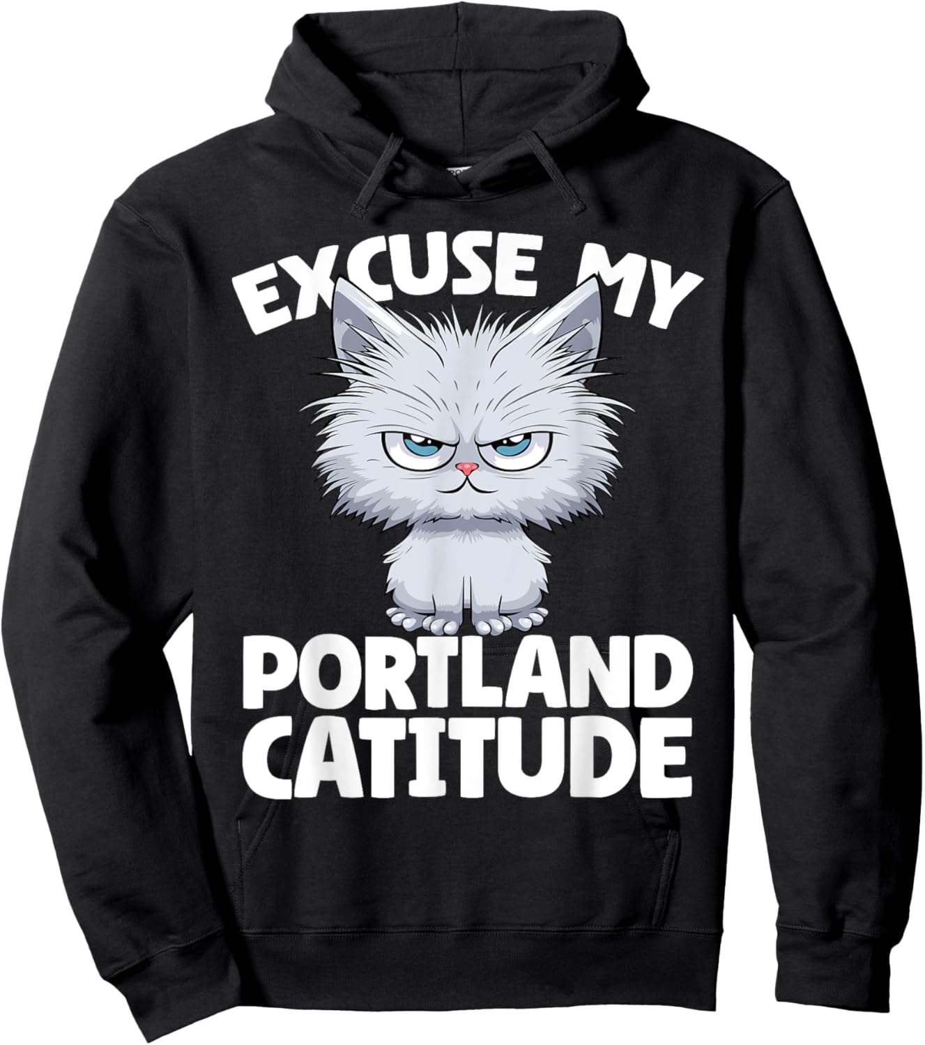 Excuse My Portland Catitude Portland Cat Attitude Men Women Hoodie - Hoodie | Black