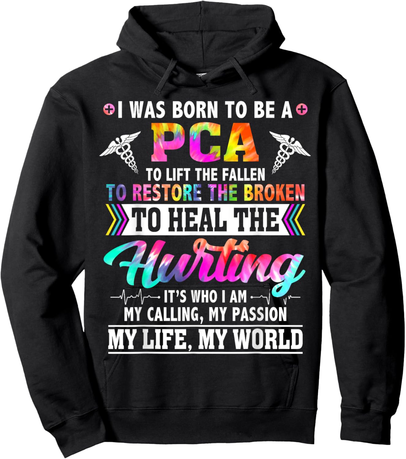 PCA Appreciation Week Tie Dye For Work Nursing Hoodie - Hoodie | Black