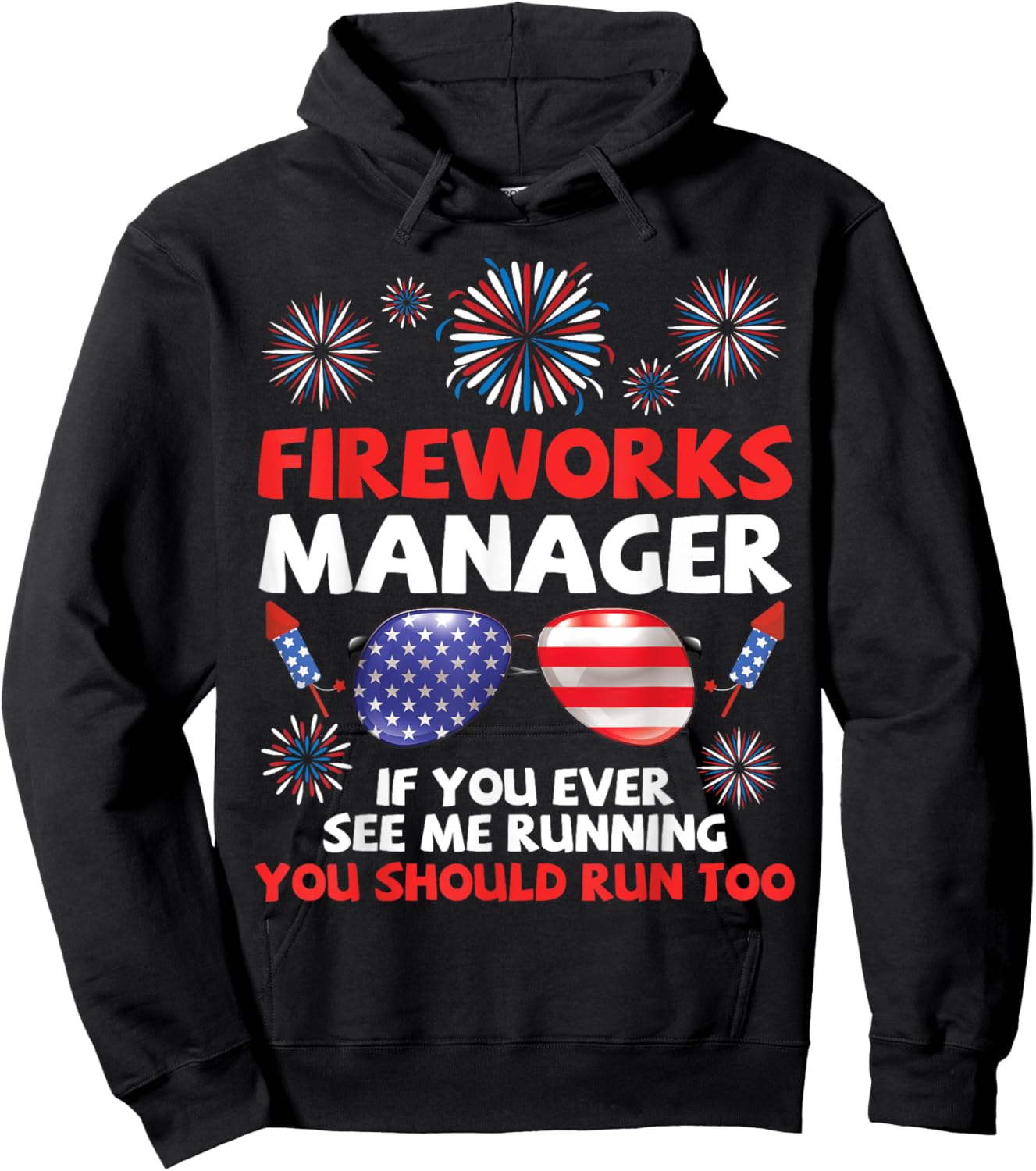 Fireworks Manager If You Ever See Me Running You Should See Hoodie - Hoodie | Black