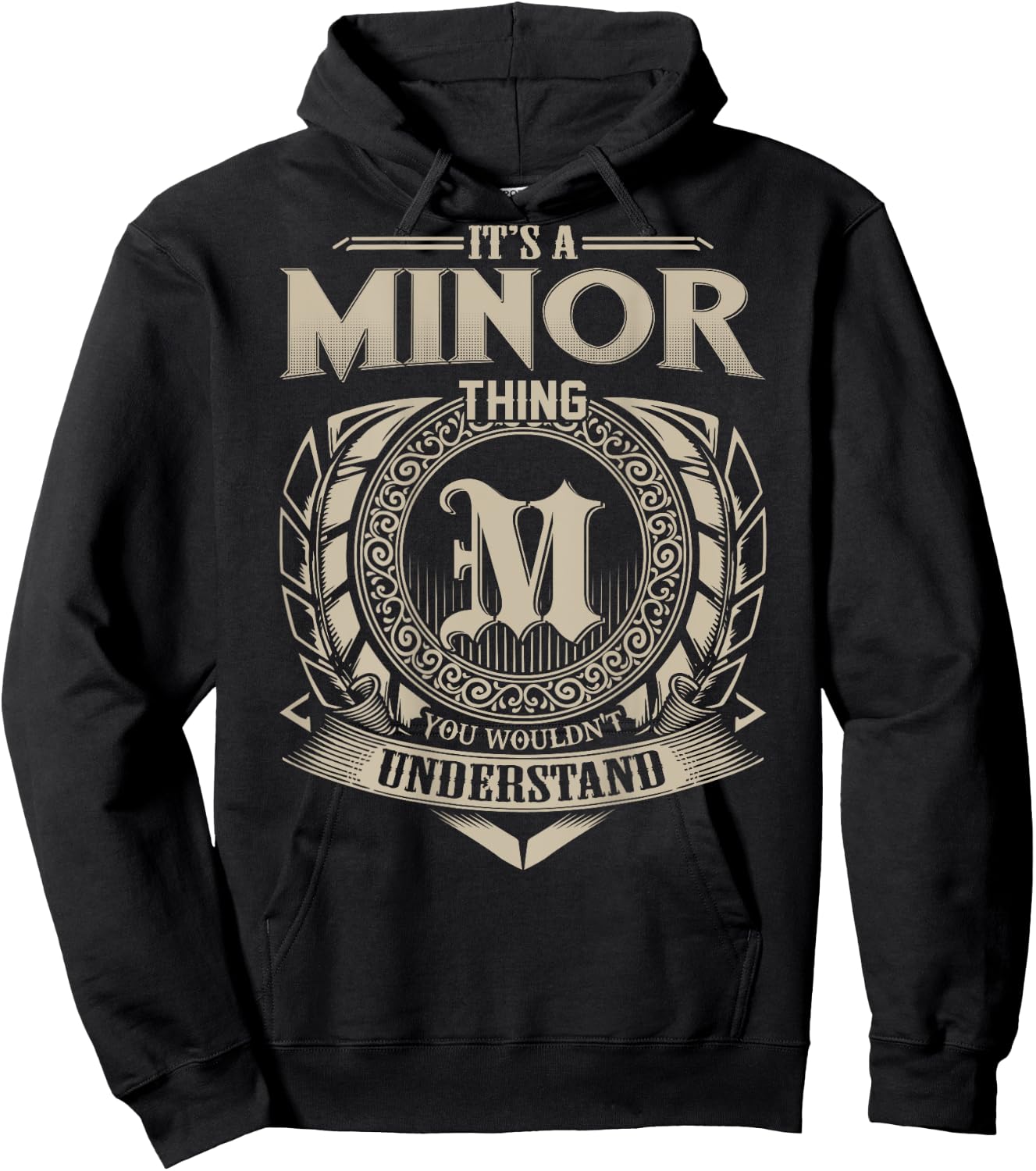 It's A MINOR Thing You Wouldn't Understand Family Name Hoodie - Hoodie | Black