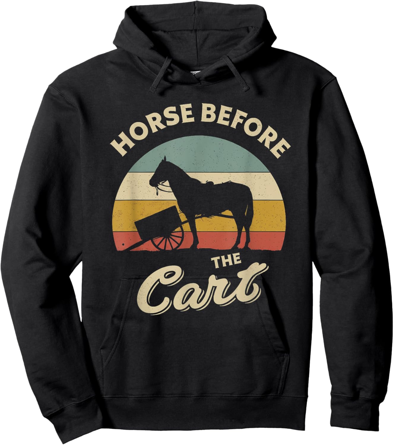 Horses Lover Funny design about Horse Before The Cart Retro Hoodie - Hoodie | Black