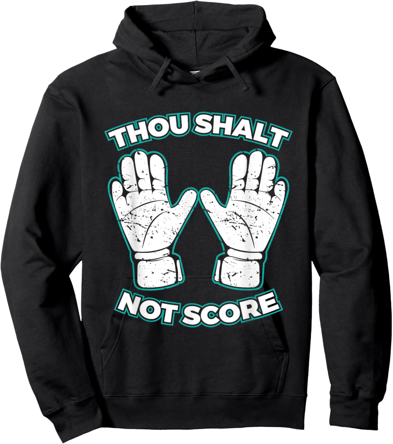 Thou Shalt not Score Goalie Stuff for Boys Goalkeeper Hoodie - Hoodie | Black