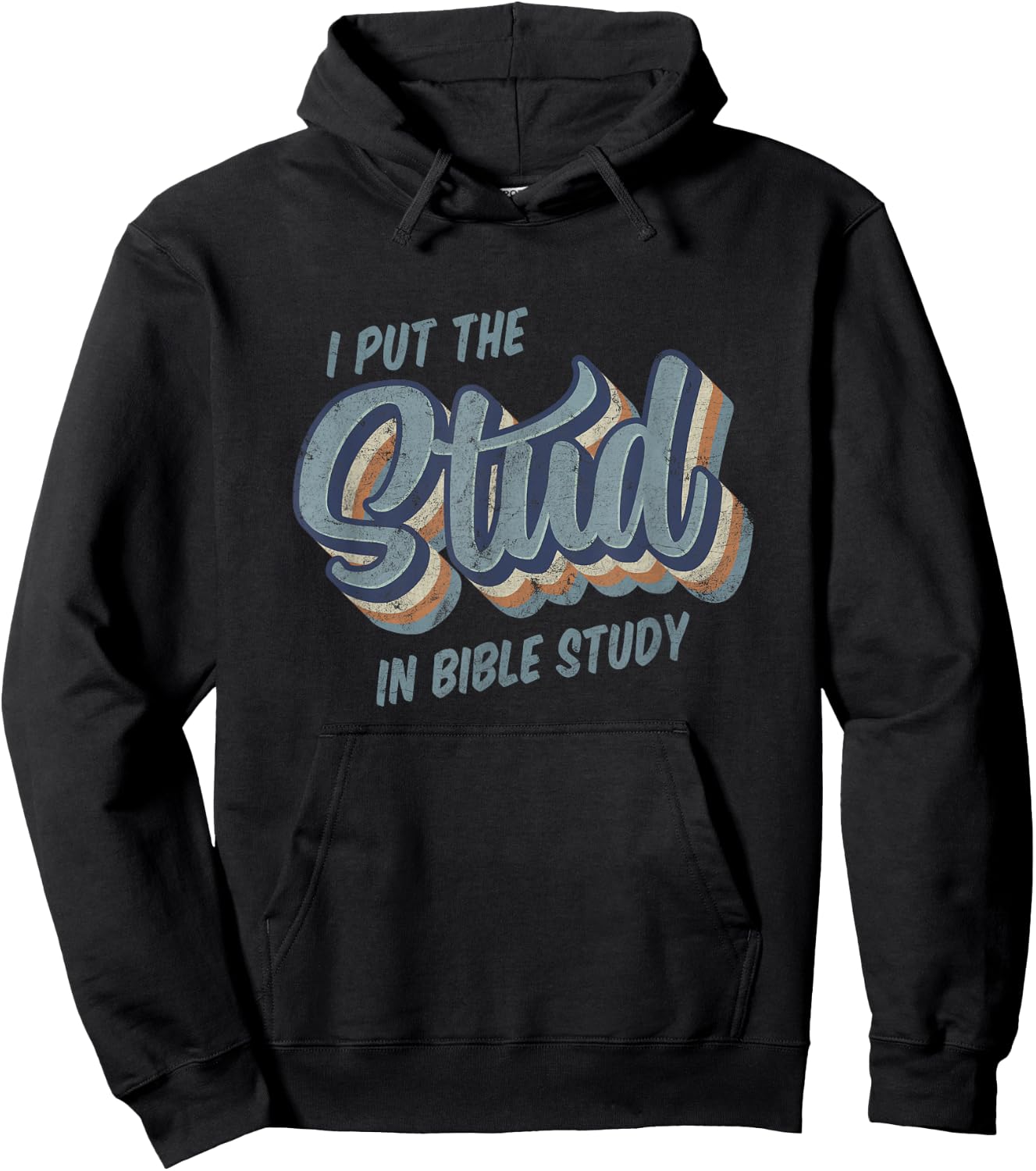 I Put the Stud in Bible Study Funny Retro Style Hoodie - Hoodie | Black