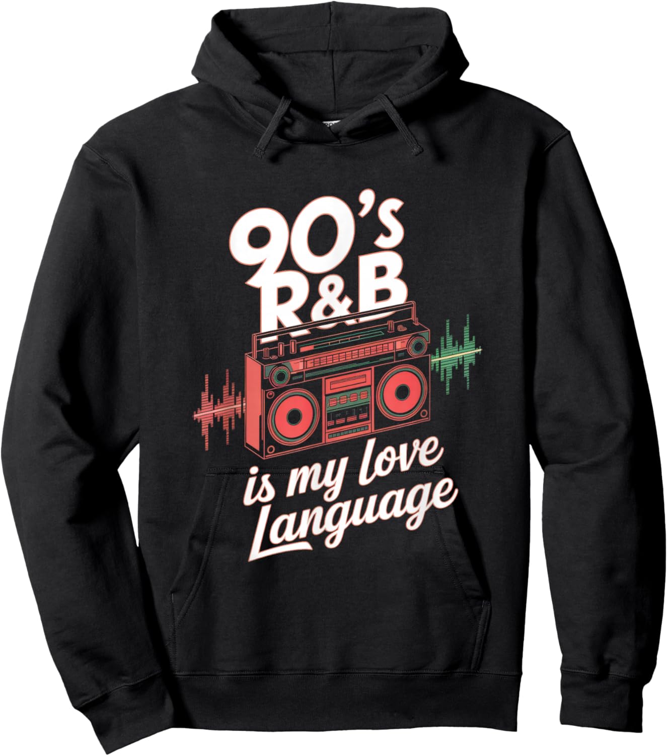 90's R&b Is My Love Language - 90s R&b Music Rnb Hoodie - Hoodie | Black