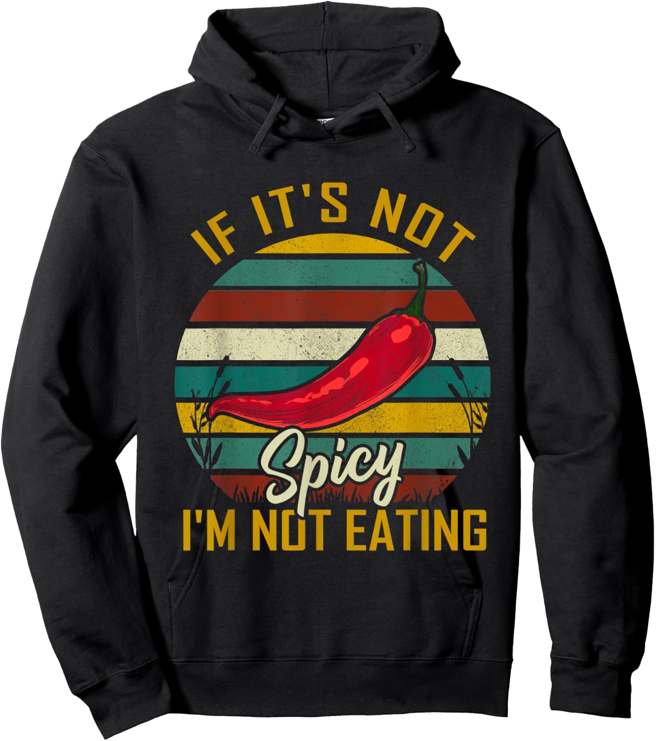 If It's Not Spicy I'm Not Eating Food Pepper Lovers Travel Hoodie - Hoodie | Black