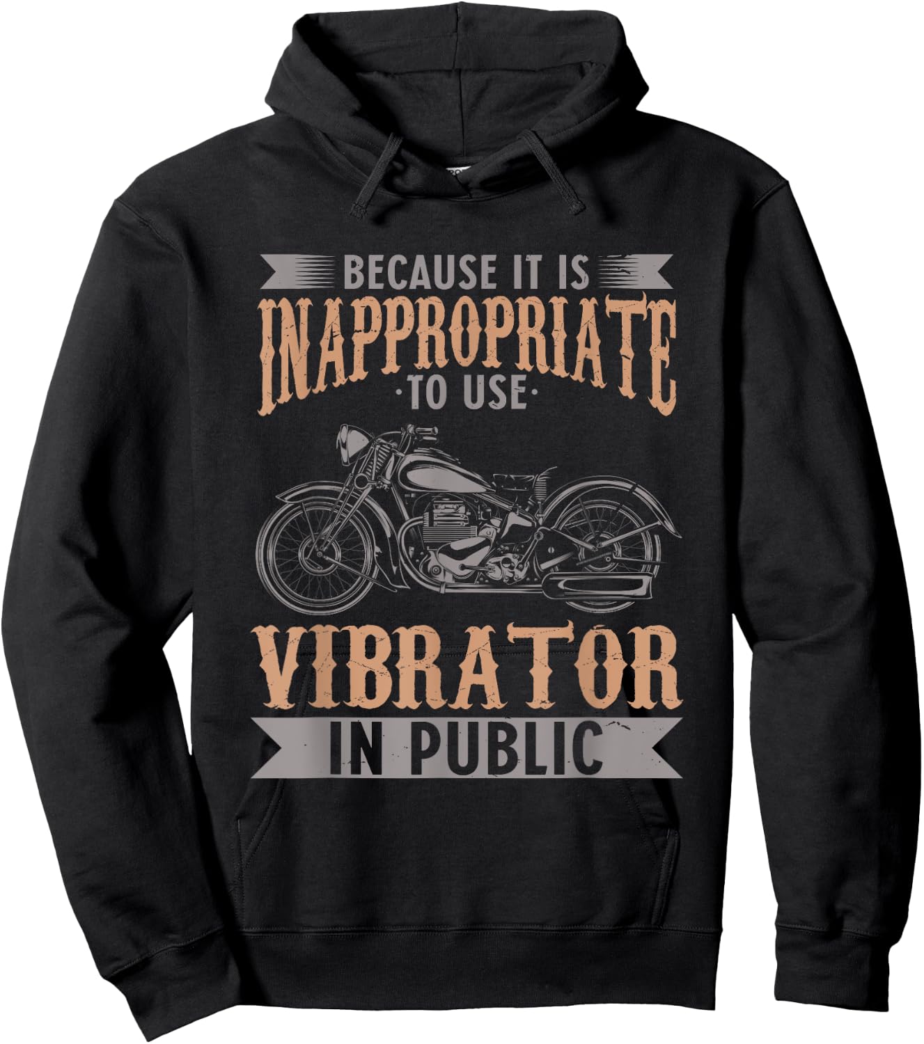 Because It Is Inappropriate To Use Vibrator In Public Biker Hoodie - Hoodie | Black