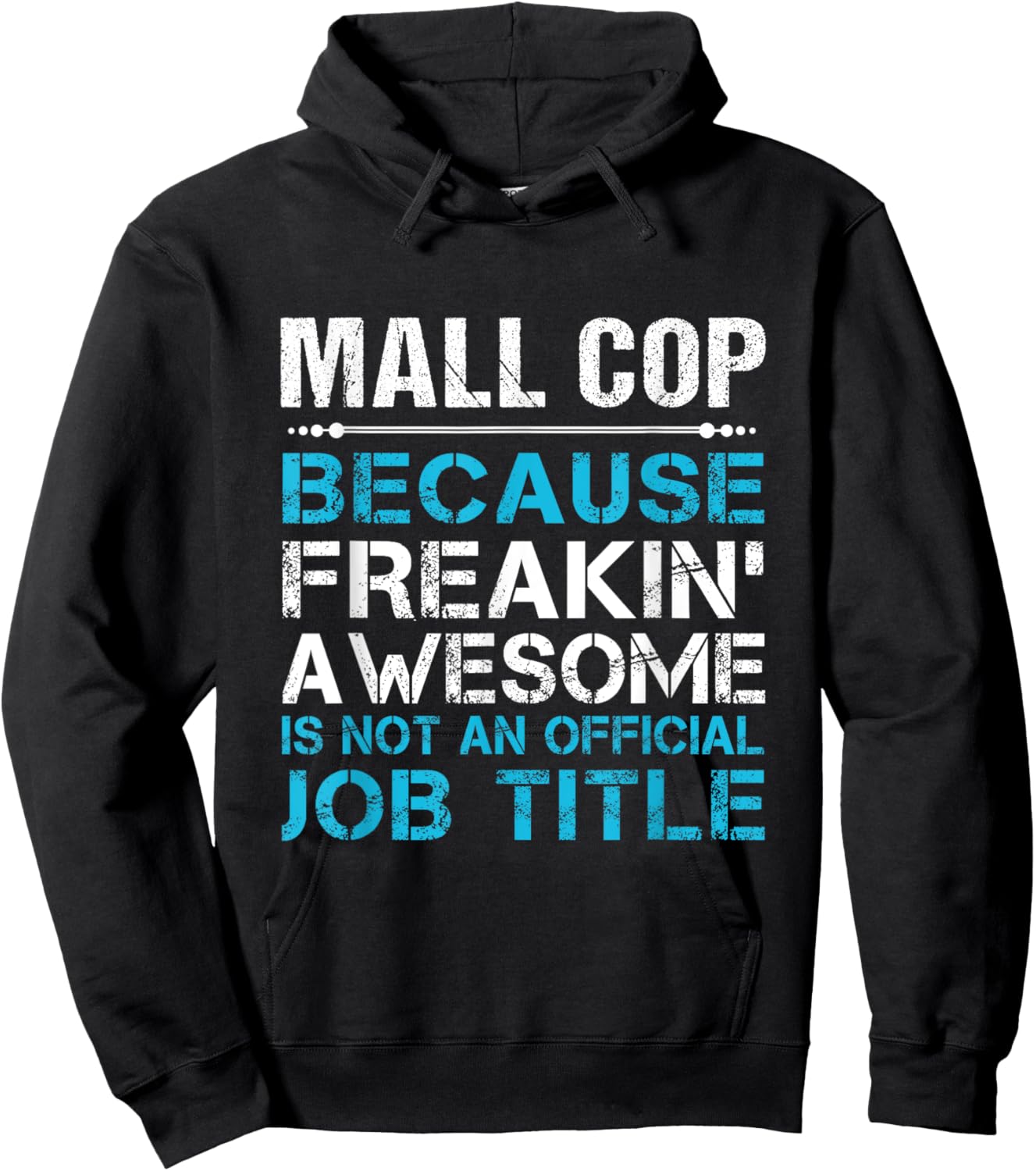 Mall Cop - Freaking Awesome Hoodie - Hoodie | Black