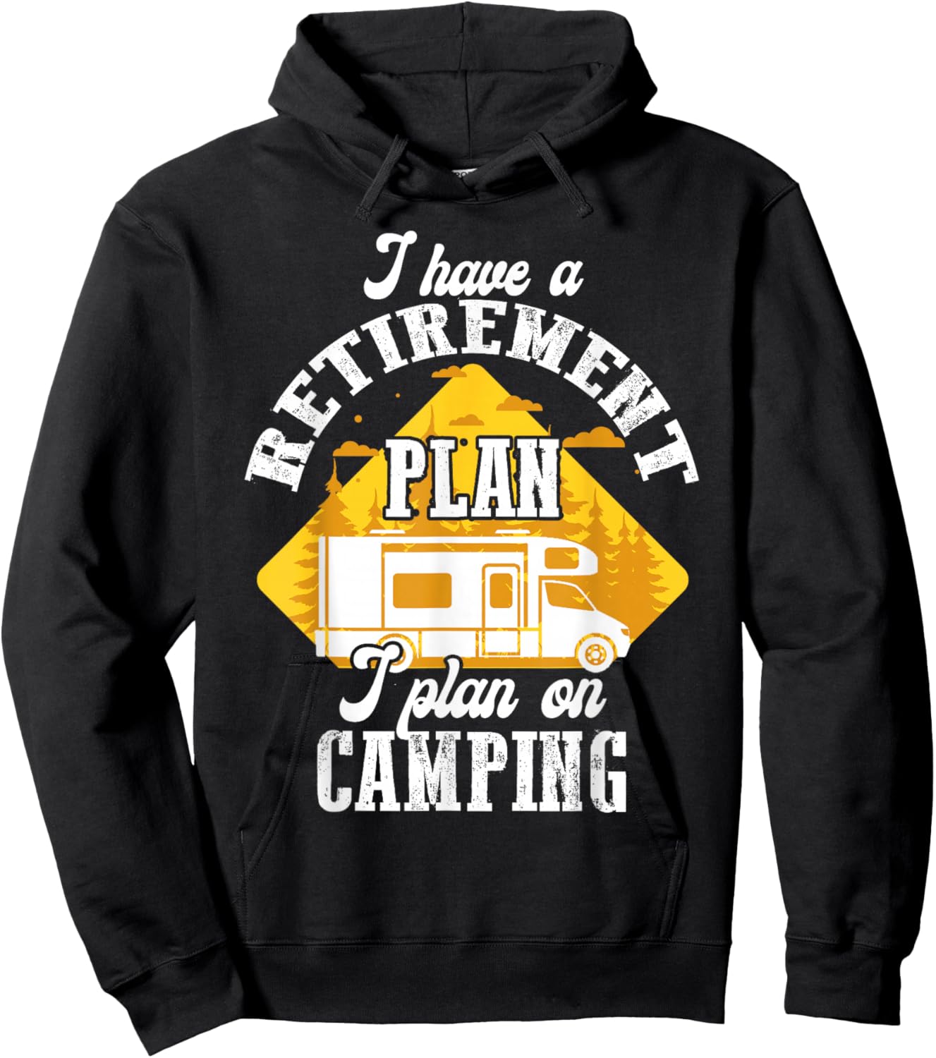 I Have Retirement Plan I Plan On Camping Trip Retire 2025 Hoodie - Hoodie | Black